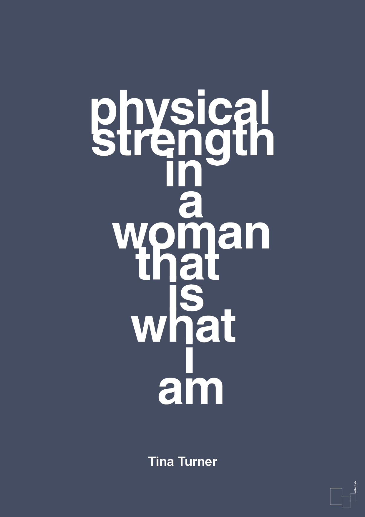physical strength in a woman that’s what I am - Plakat med Citater i Petrol