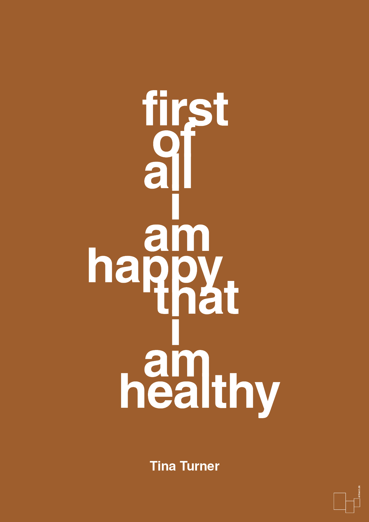 first of all i’m happy that i’m healthy - Plakat med Citater i Cognac
