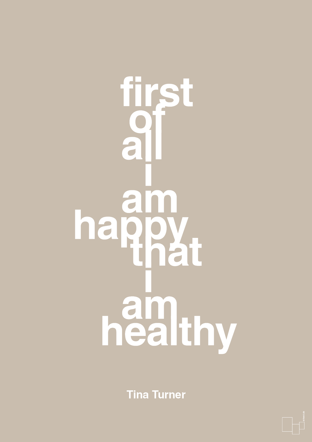 first of all i’m happy that i’m healthy - Plakat med Citater i Creamy Mushroom