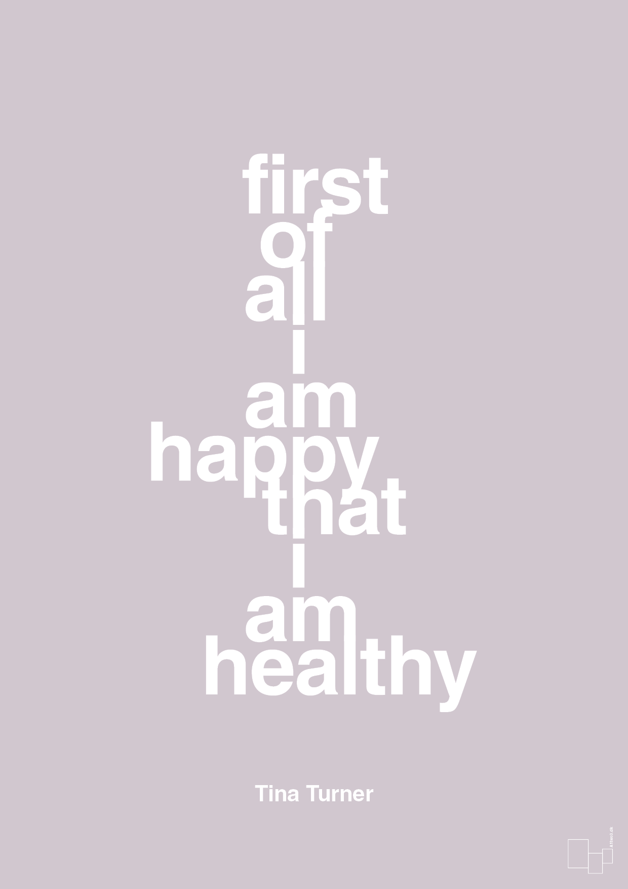 first of all i’m happy that i’m healthy - Plakat med Citater i Dusty Lilac