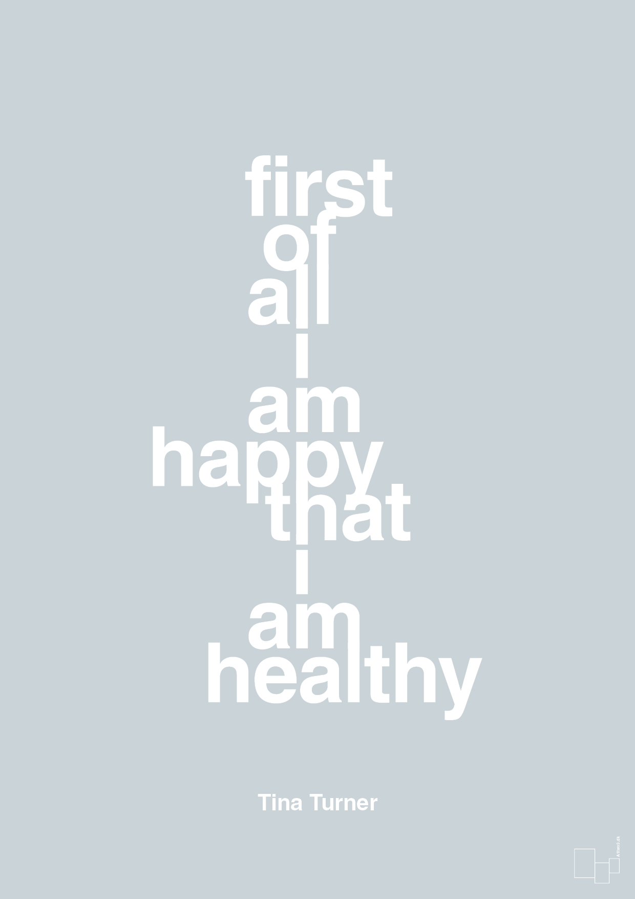 first of all i’m happy that i’m healthy - Plakat med Citater i Light Drizzle