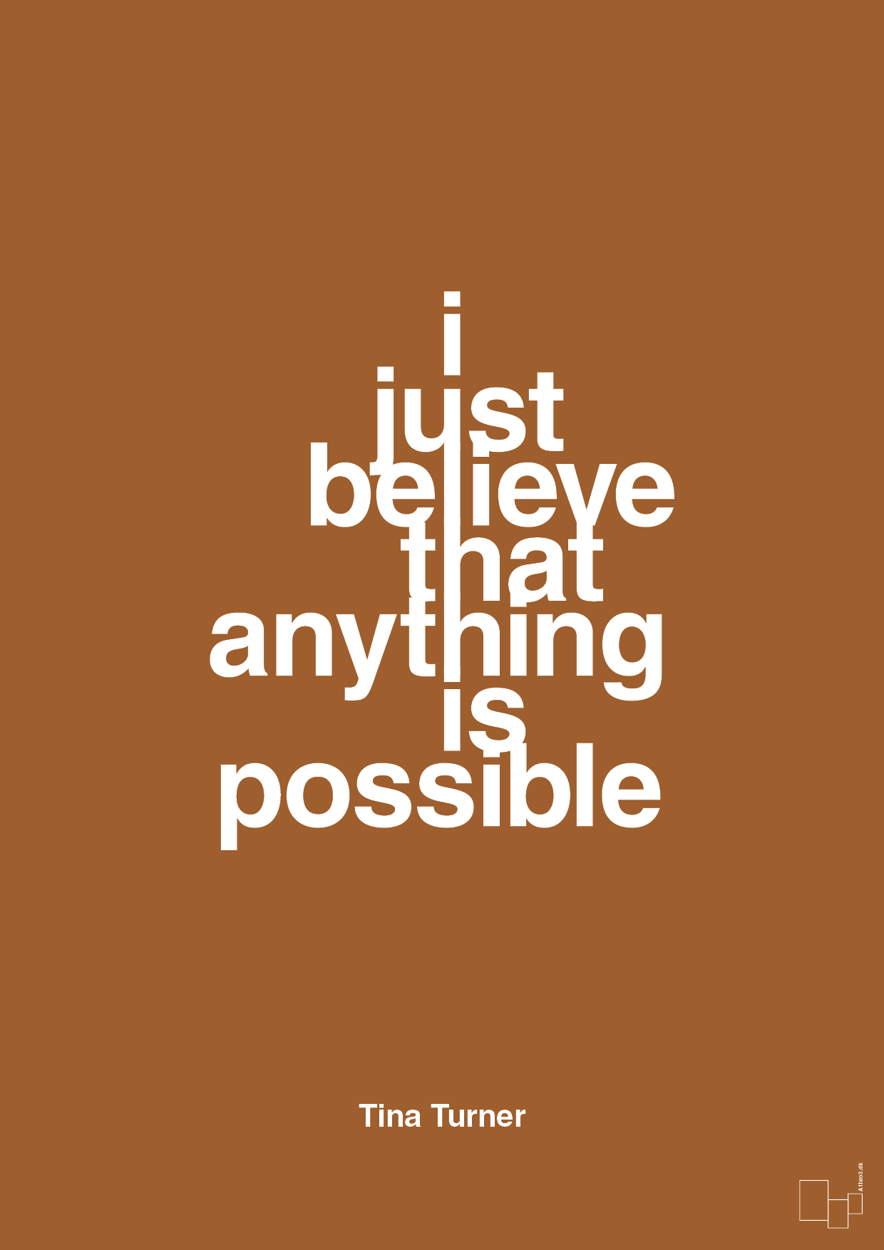 i just believe that anything is possible - Plakat med Citater i Cognac