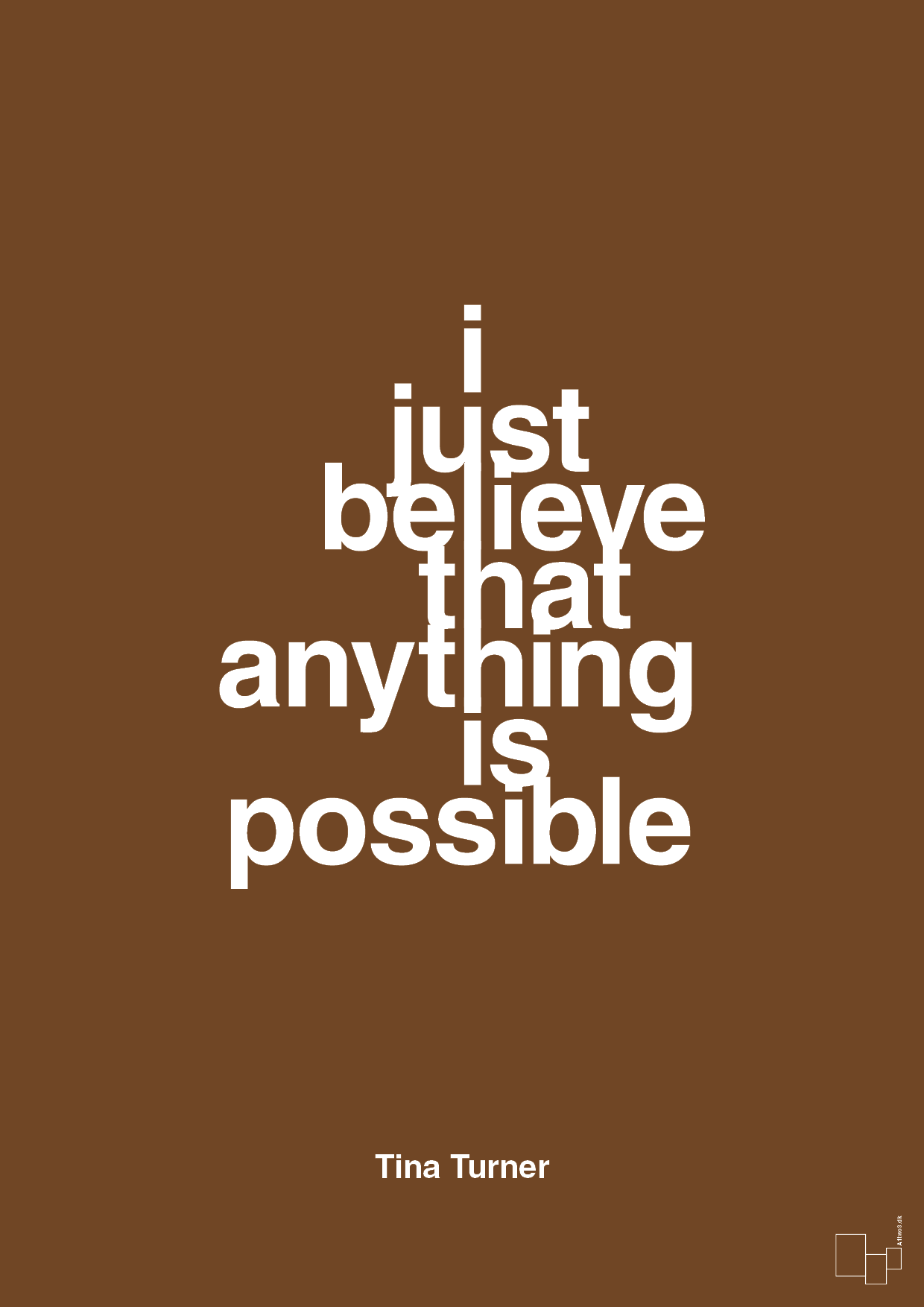 i just believe that anything is possible - Plakat med Citater i Dark Brown