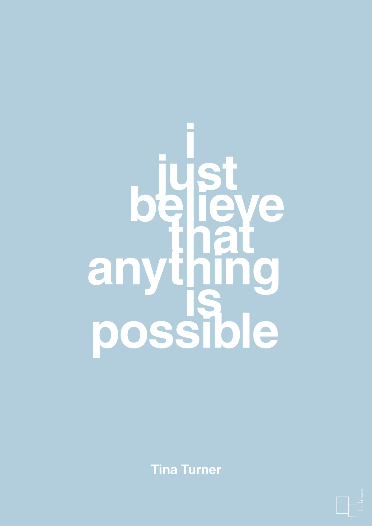 i just believe that anything is possible - Plakat med Citater i Heavenly Blue