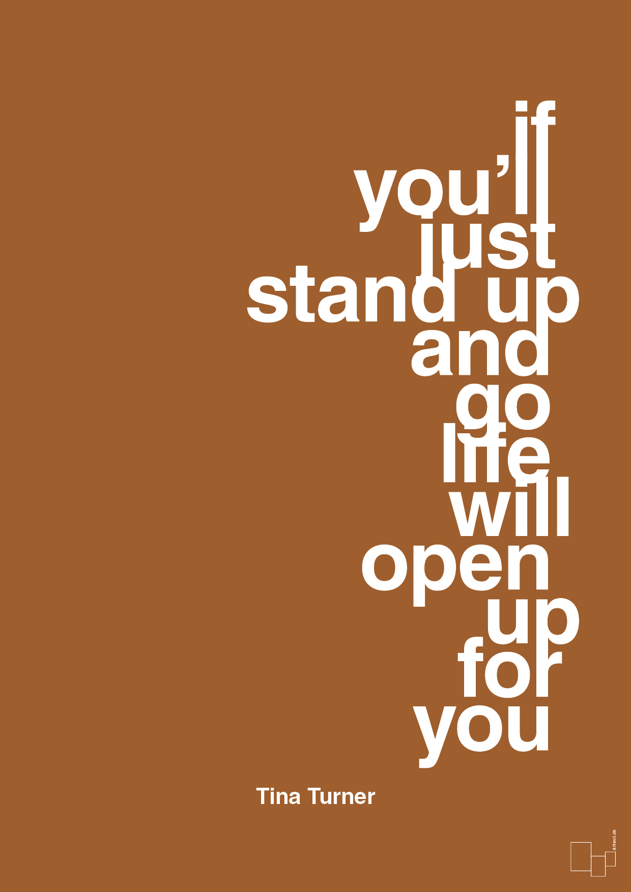 if you’ll just stand up and go life will open up for you - Plakat med Citater i Cognac