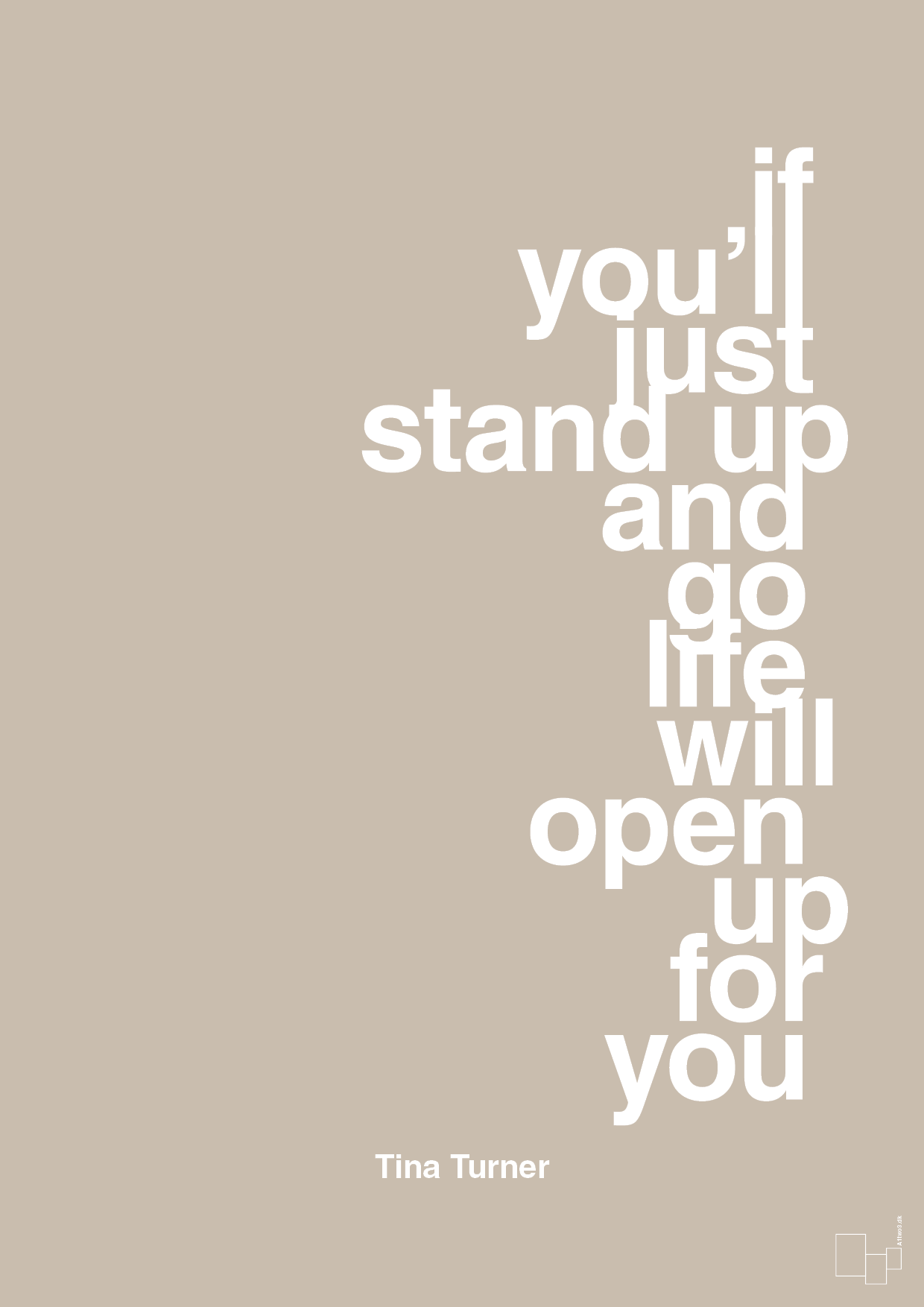 if you’ll just stand up and go life will open up for you - Plakat med Citater i Creamy Mushroom