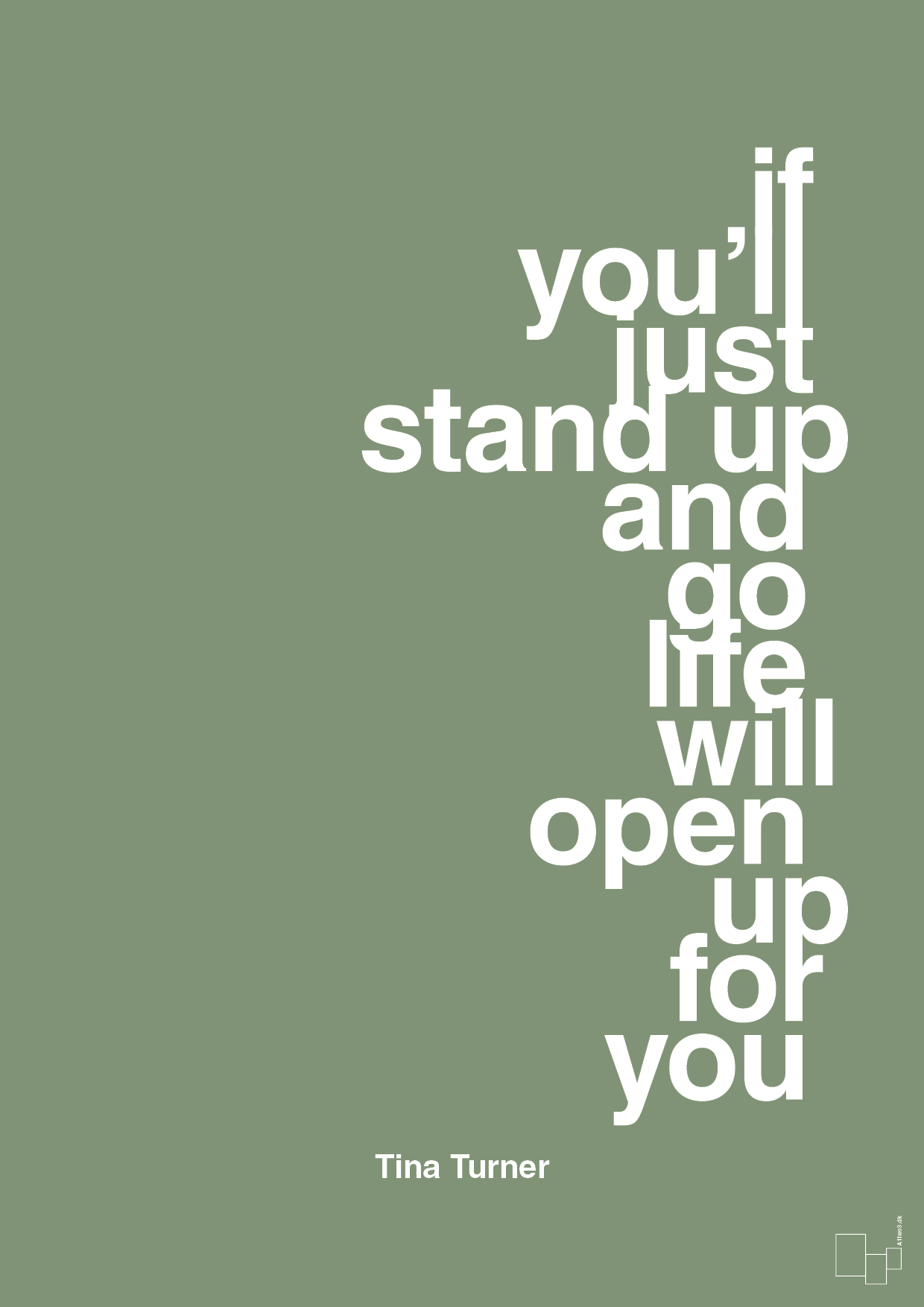 if you’ll just stand up and go life will open up for you - Plakat med Citater i Jade