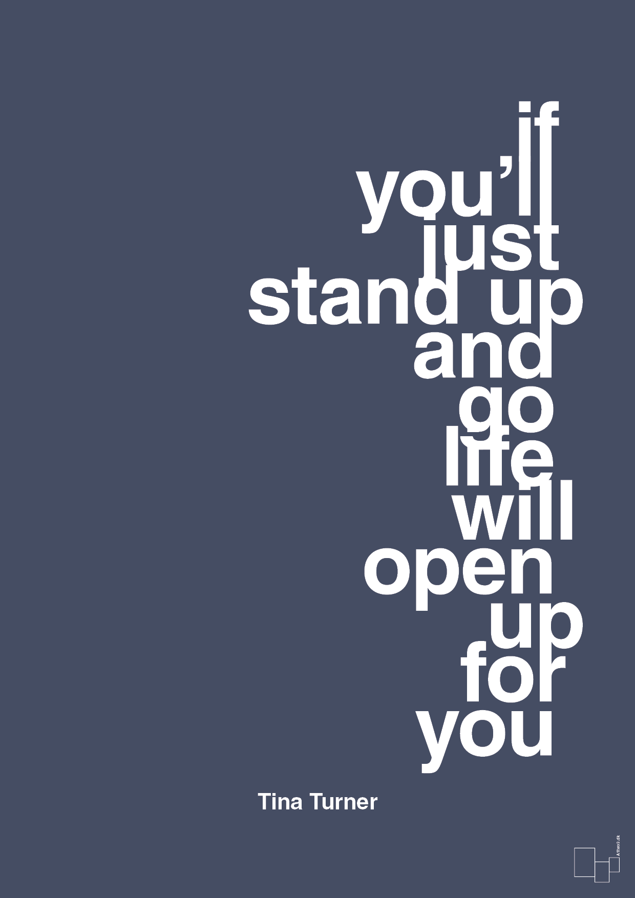 if you’ll just stand up and go life will open up for you - Plakat med Citater i Petrol