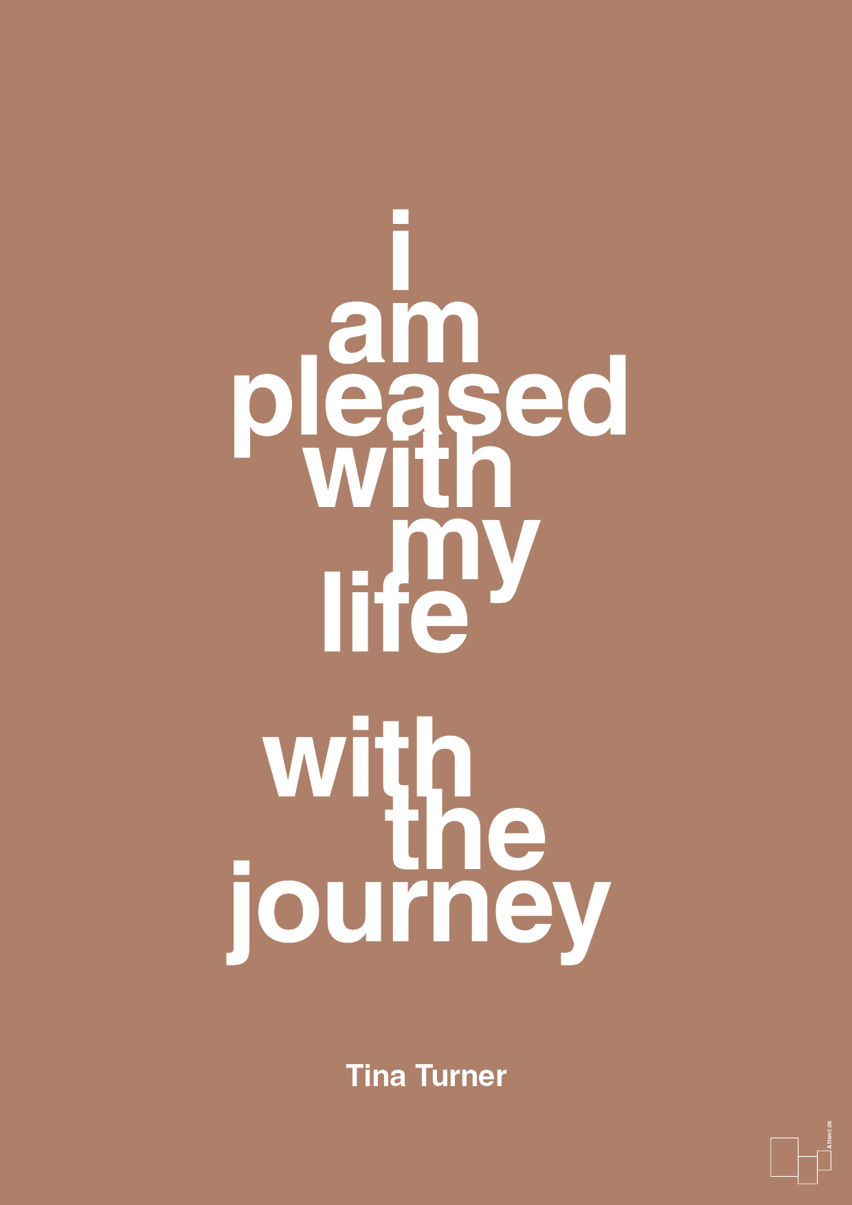 i am pleased with my life with the journey - Plakat med Citater i Cider Spice