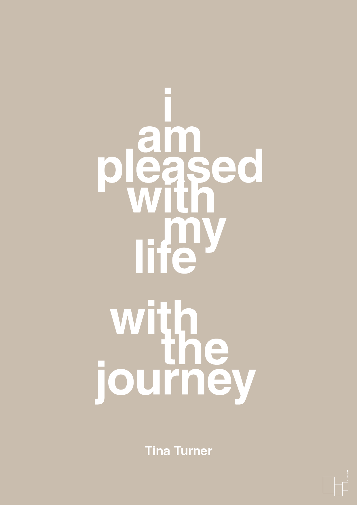 i am pleased with my life with the journey - Plakat med Citater i Creamy Mushroom