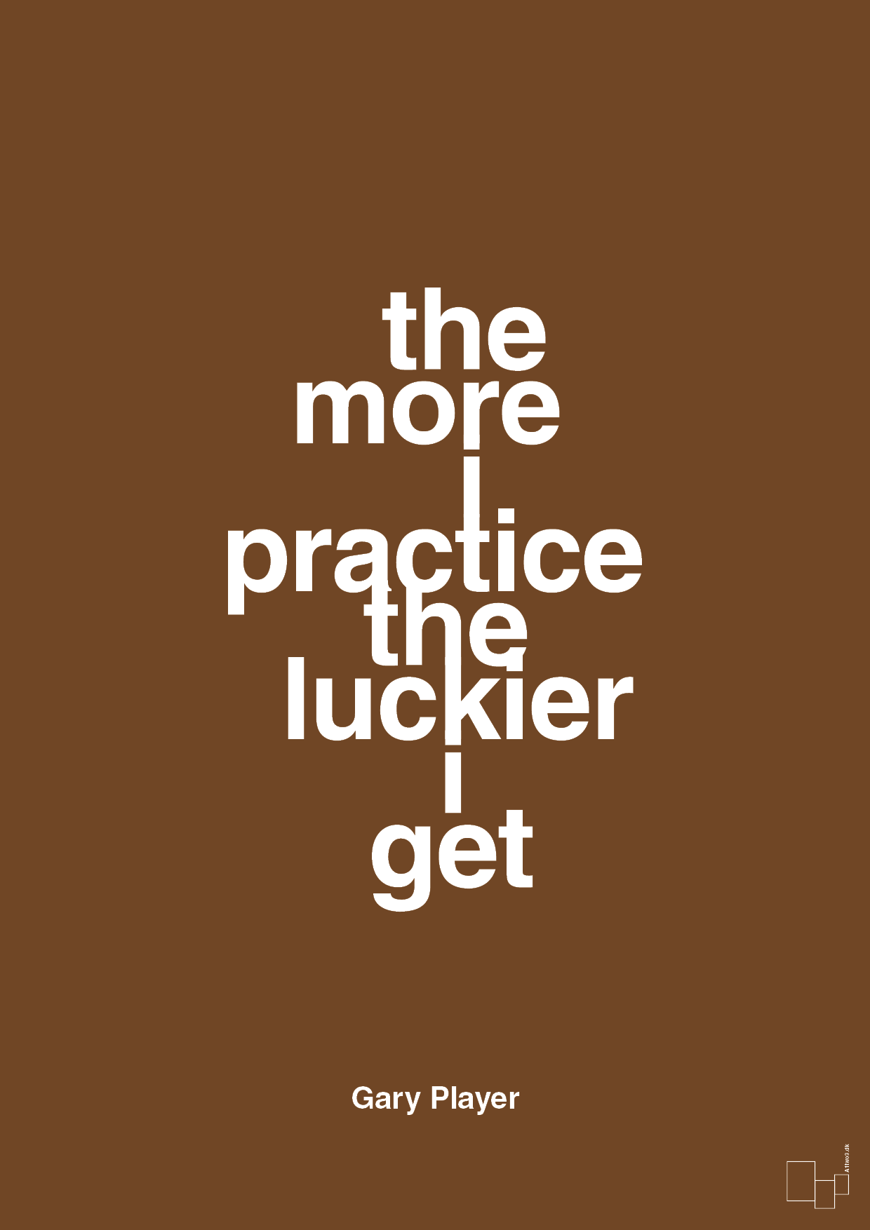 the more i practice the luckier i get - Plakat med Citater i Dark Brown