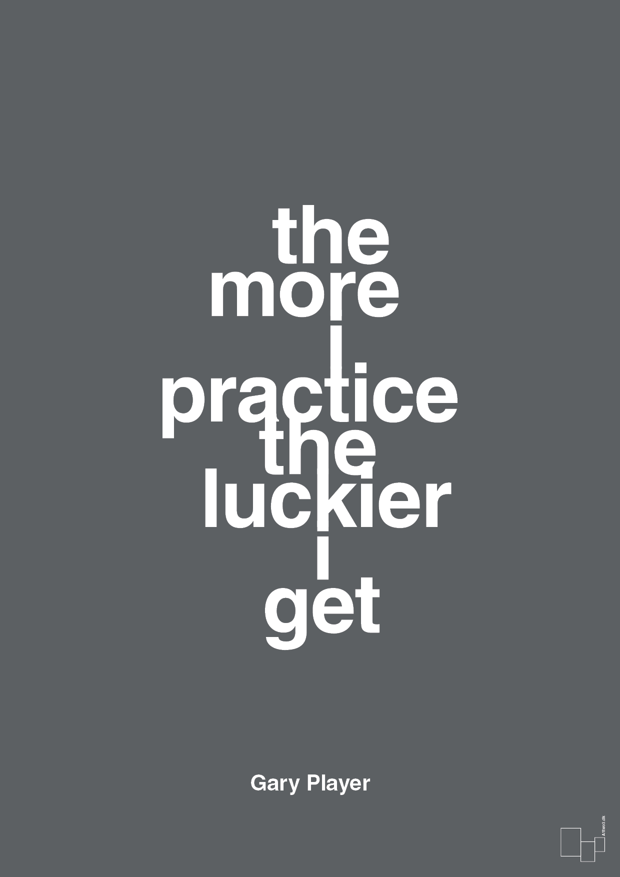 the more i practice the luckier i get - Plakat med Citater i Graphic Charcoal