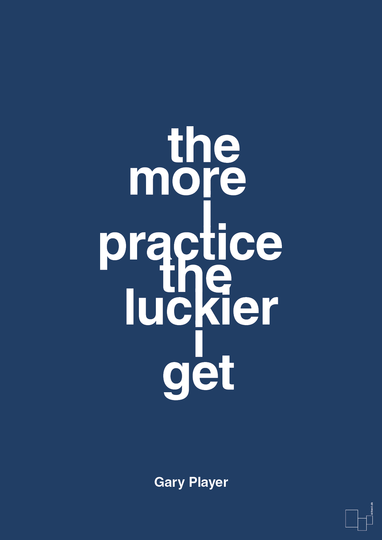 the more i practice the luckier i get - Plakat med Citater i Lapis Blue