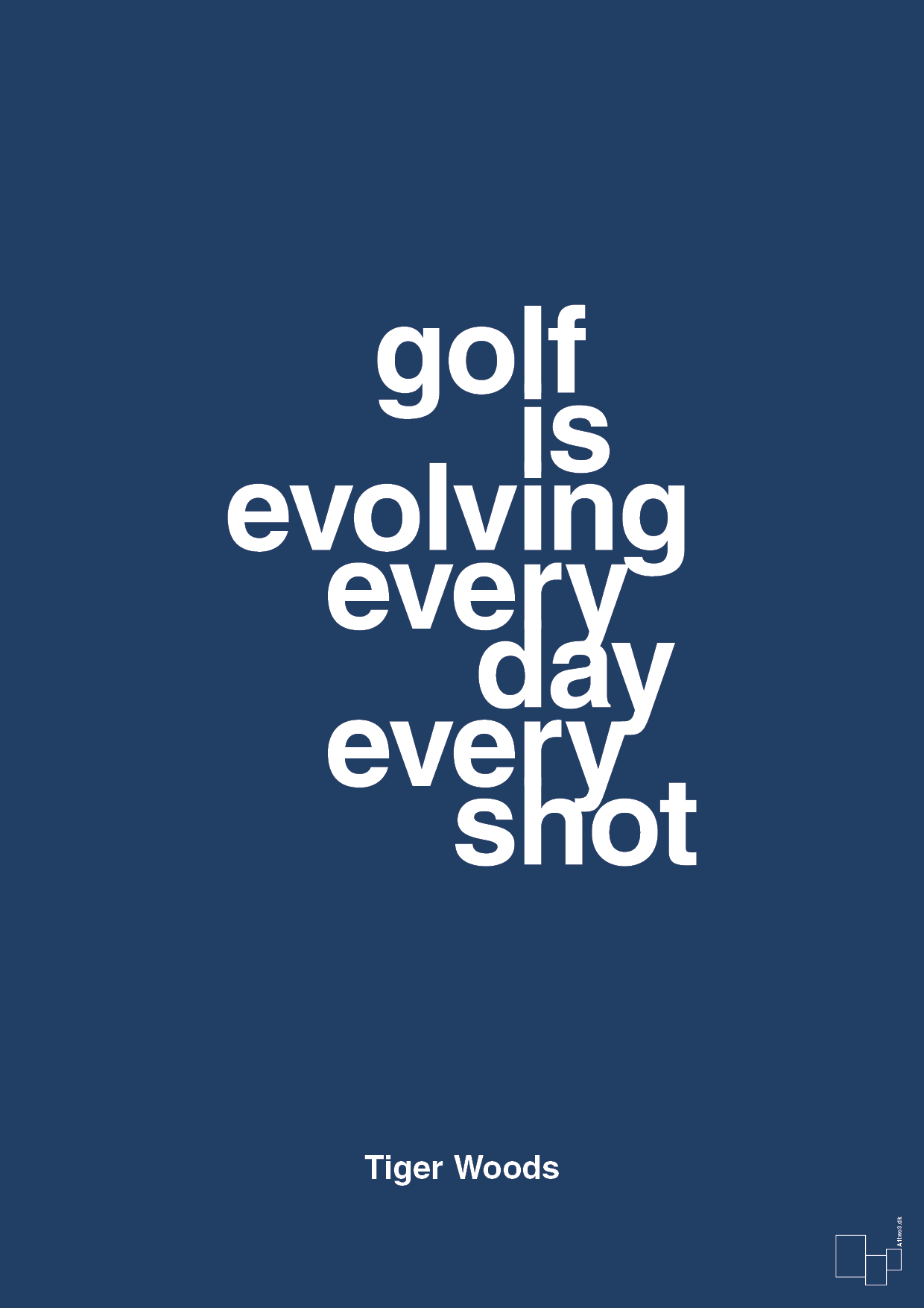 golf is evolving every day every shot - Plakat med Citater i Lapis Blue