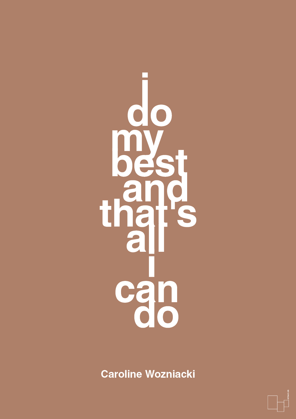 i do my best and that's all i can do - Plakat med Citater i Cider Spice