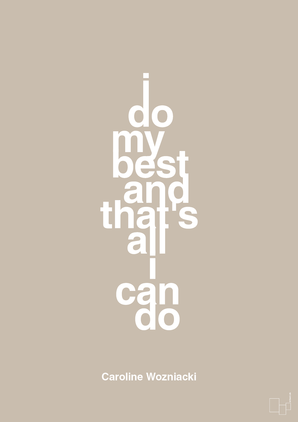 i do my best and that's all i can do - Plakat med Citater i Creamy Mushroom