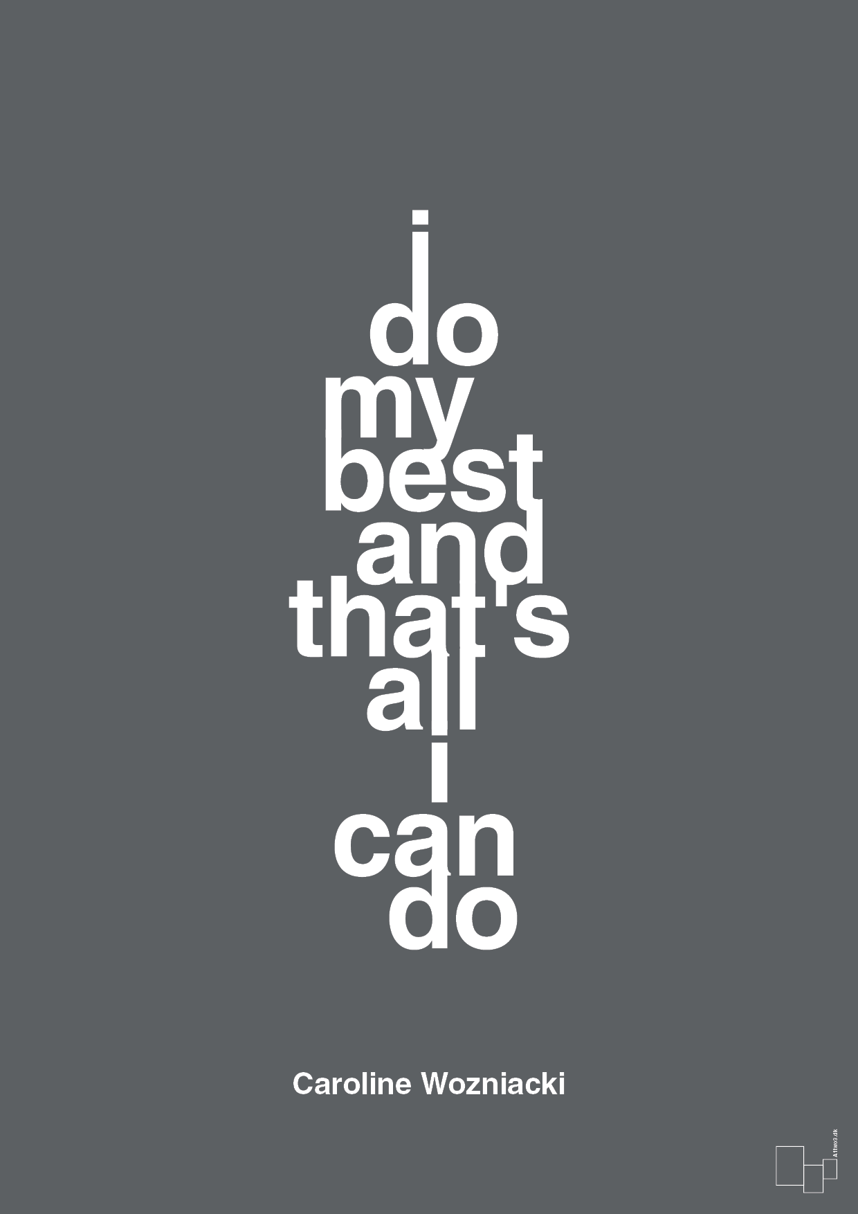 i do my best and that's all i can do - Plakat med Citater i Graphic Charcoal