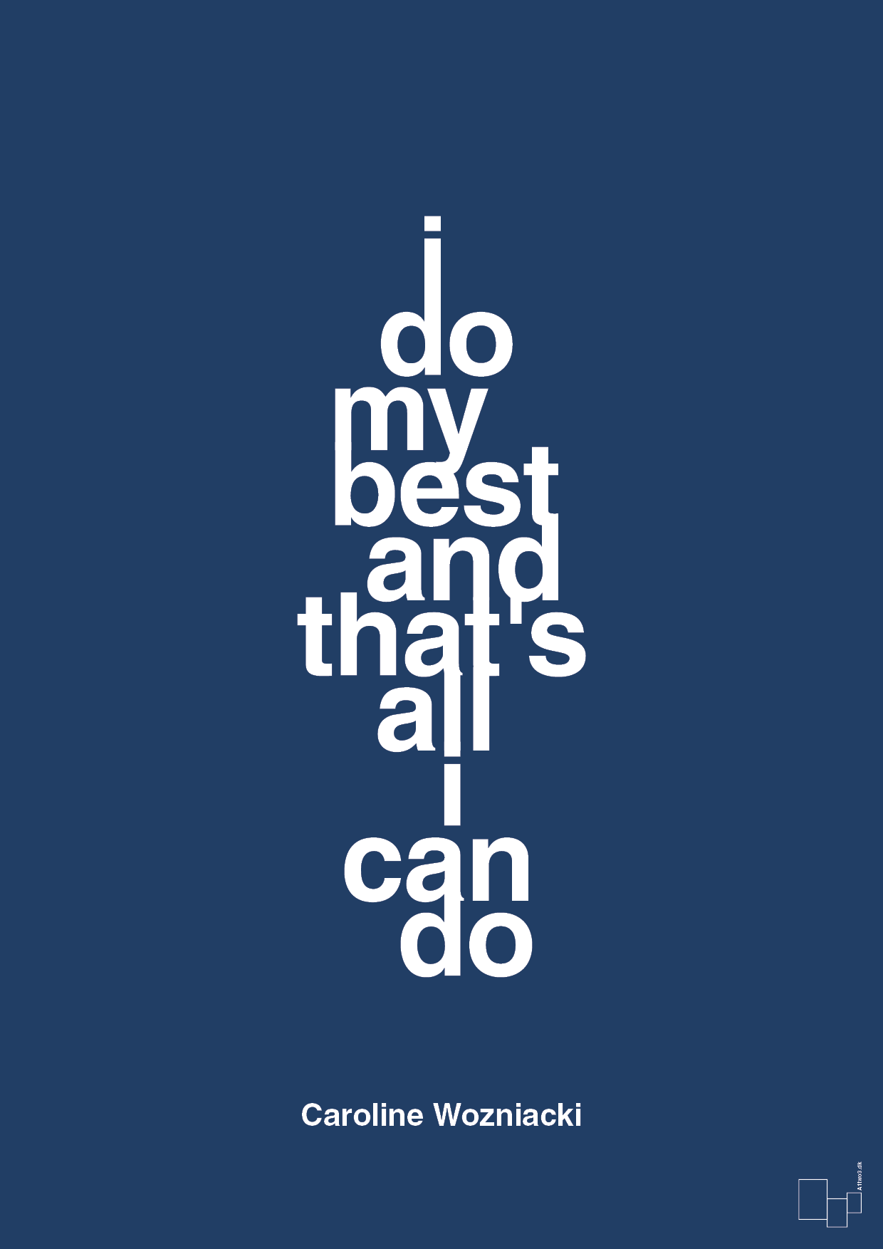 i do my best and that's all i can do - Plakat med Citater i Lapis Blue