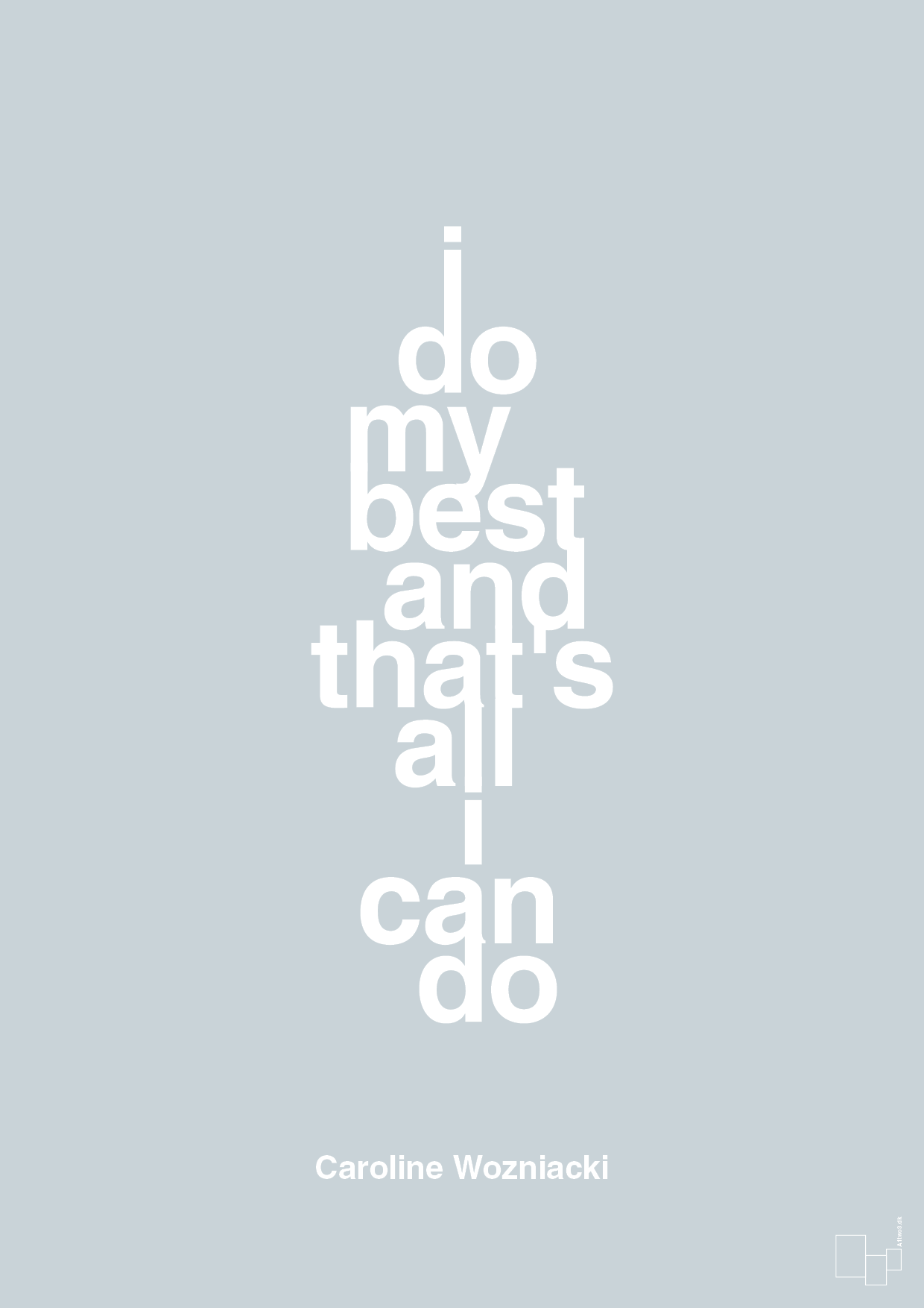 i do my best and that's all i can do - Plakat med Citater i Light Drizzle