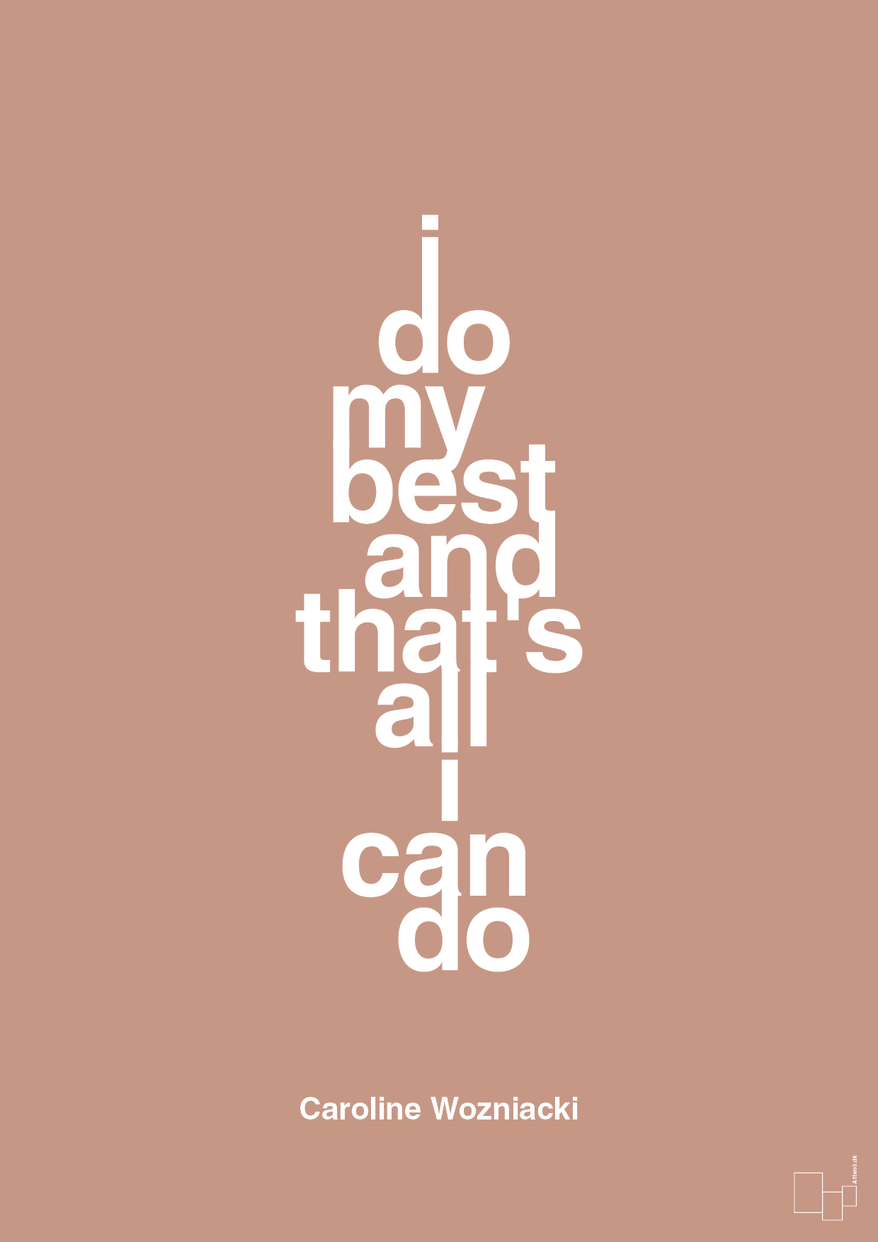 i do my best and that's all i can do - Plakat med Citater i Powder