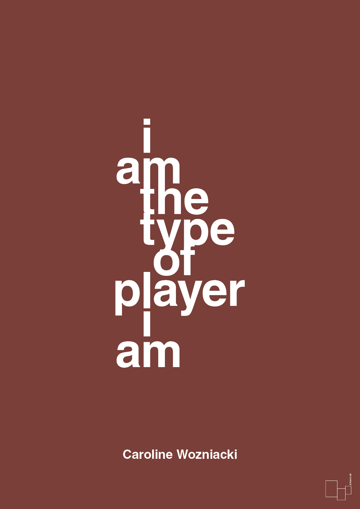 i am the type of player i am - Plakat med Citater i Red Pepper