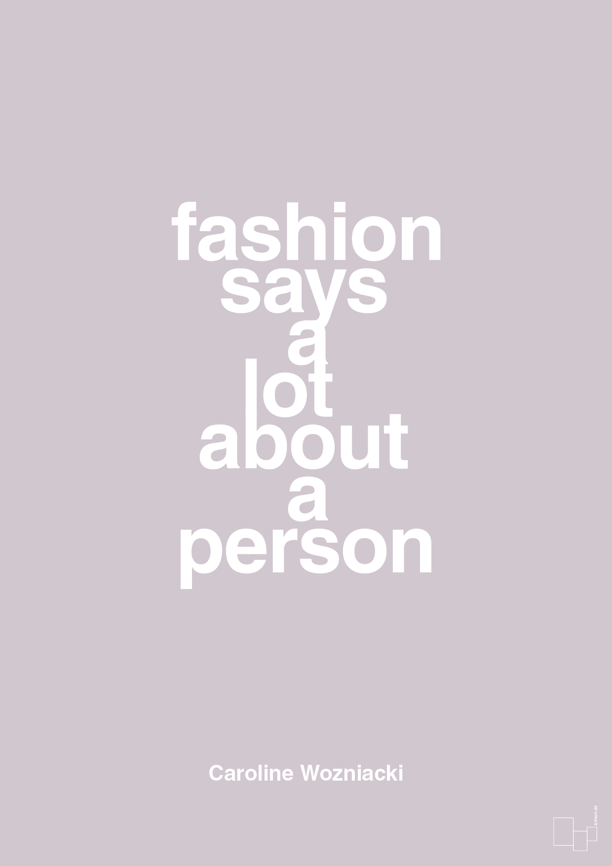 fashion says a lot about a person - Plakat med Citater i Dusty Lilac