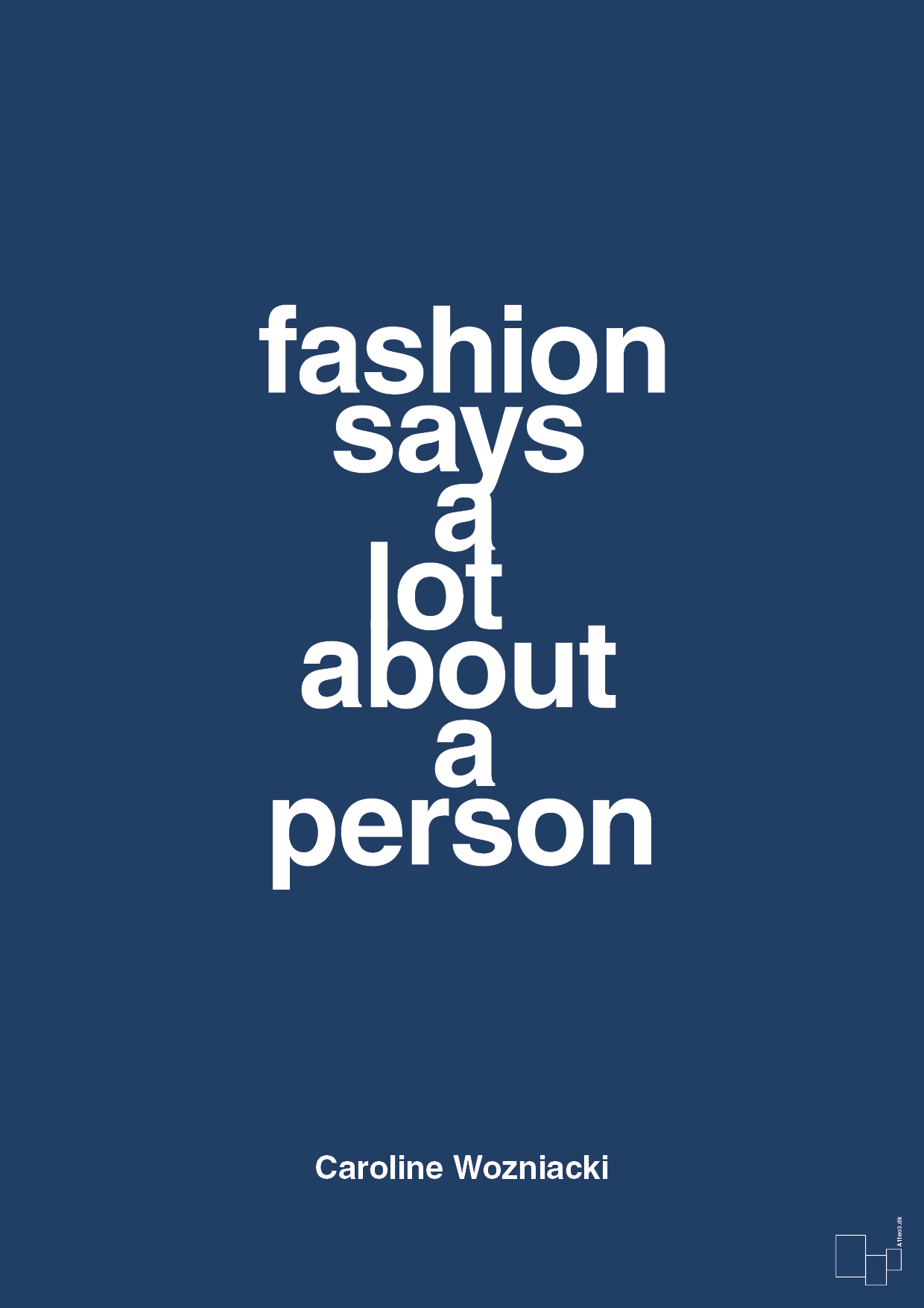 fashion says a lot about a person - Plakat med Citater i Lapis Blue