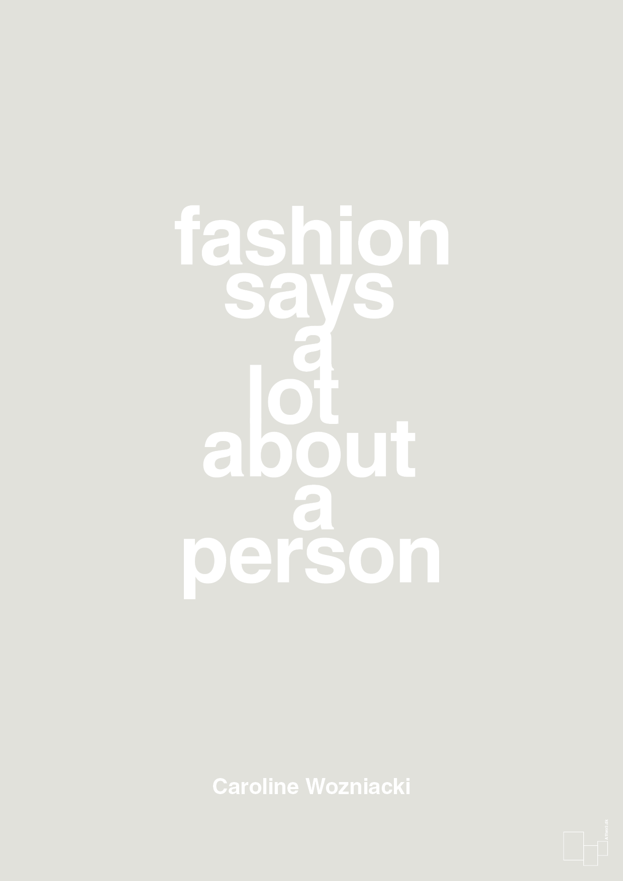 fashion says a lot about a person - Plakat med Citater i Painters White