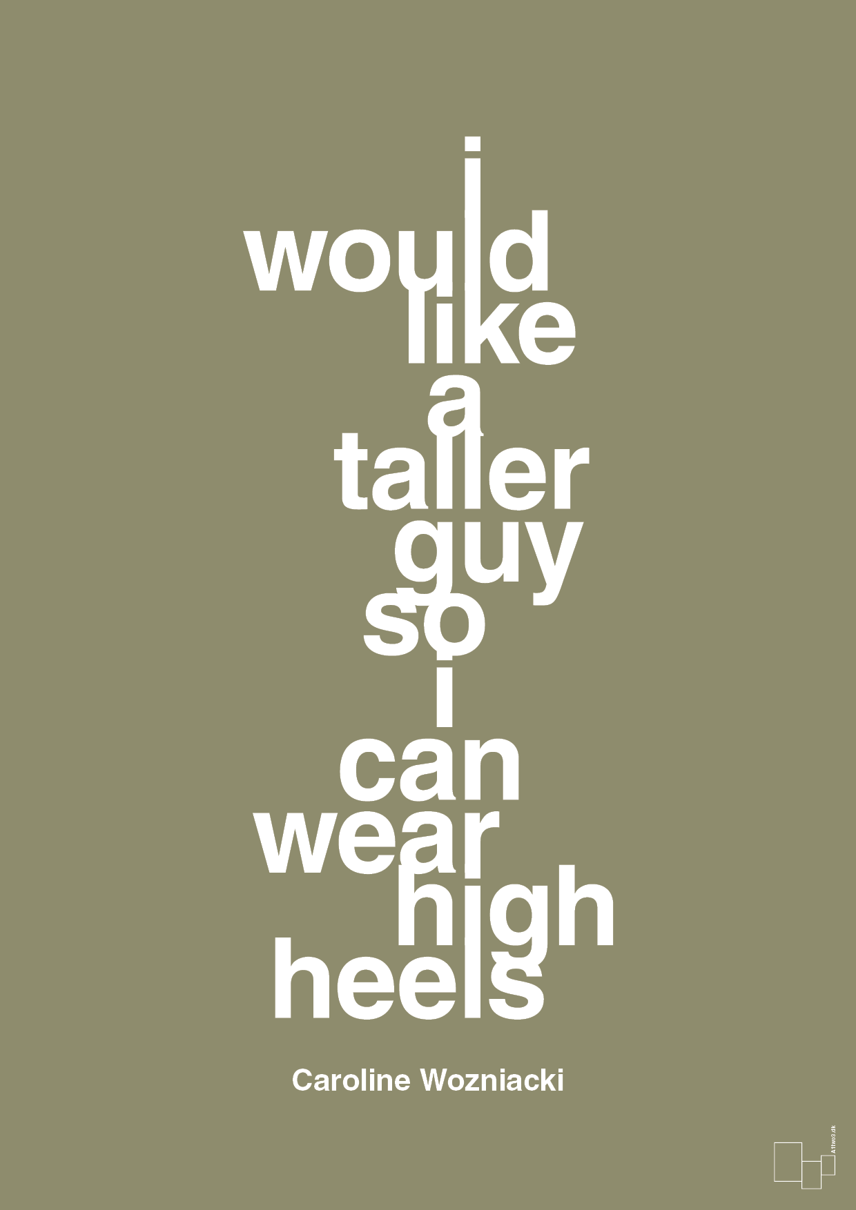 i would like a taller guy so i can wear high heels - Plakat med Citater i Misty Forrest