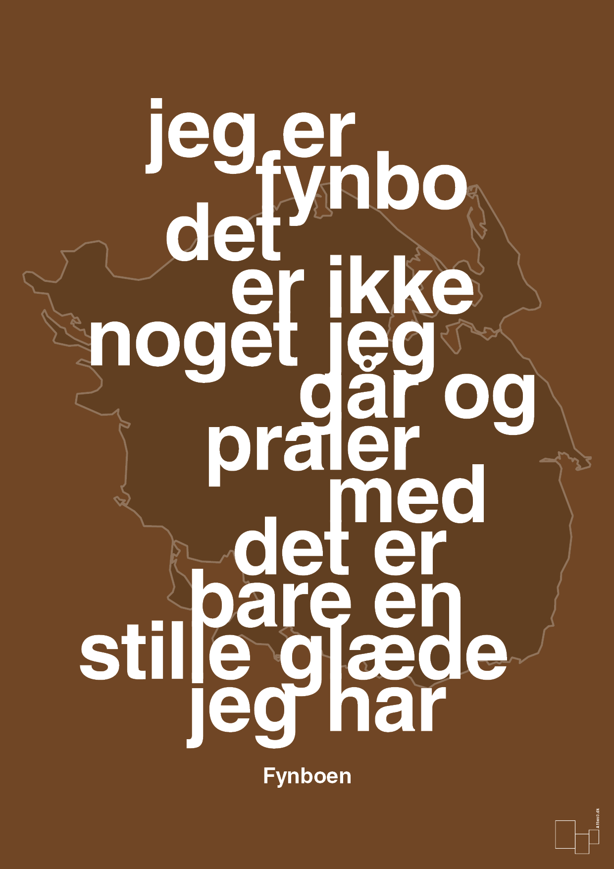 jeg er fynbo det er ikke noget jeg går og praler med - Plakat med Citater i Dark Brown