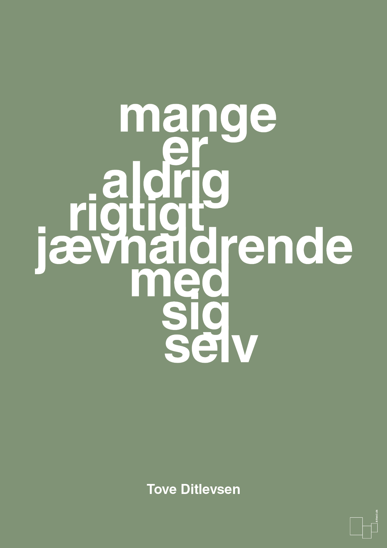 mange er aldrig rigtigt jævnaldrende med sig selv - Plakat med Citater i Jade