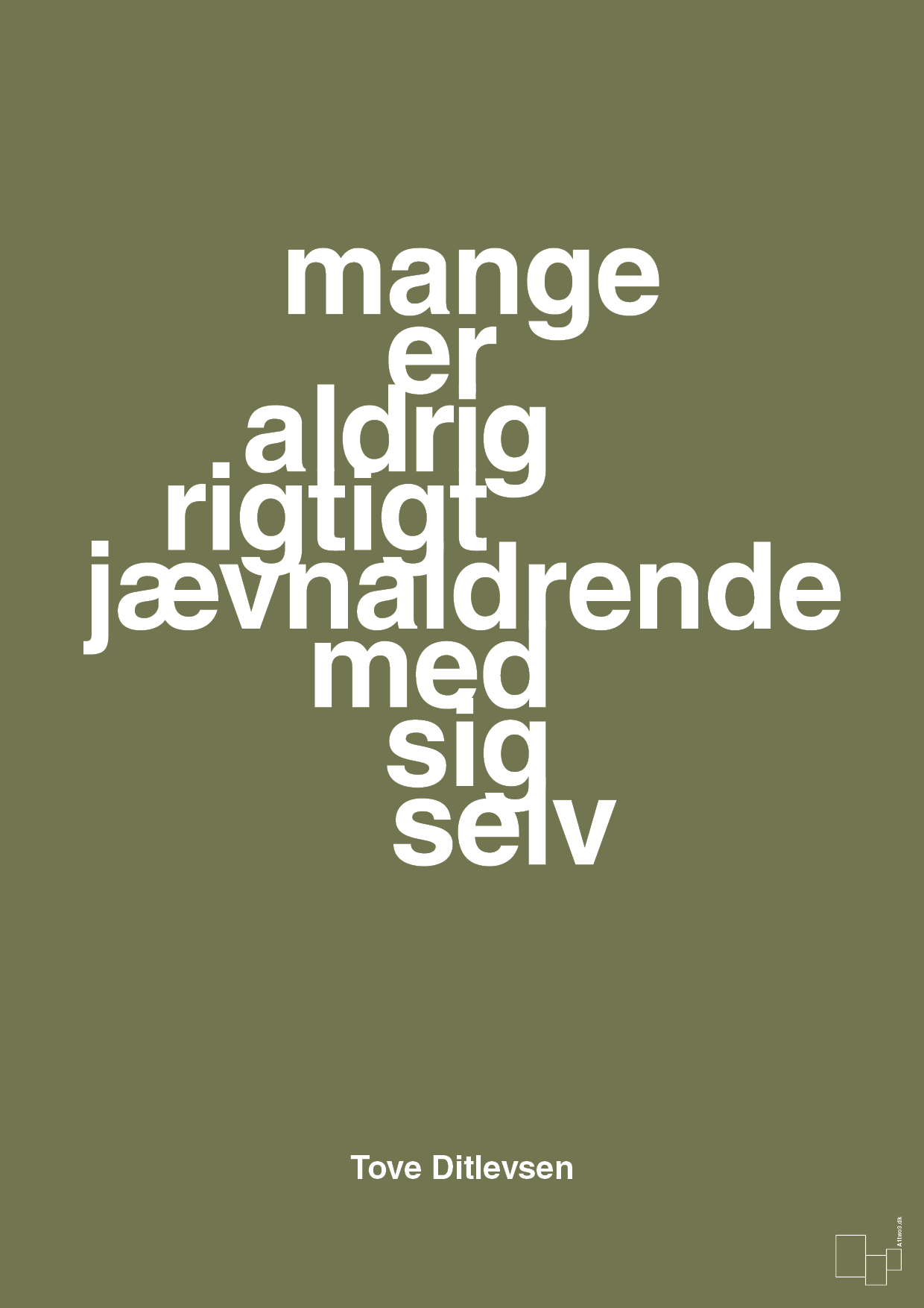 mange er aldrig rigtigt jævnaldrende med sig selv - Plakat med Citater i Secret Meadow