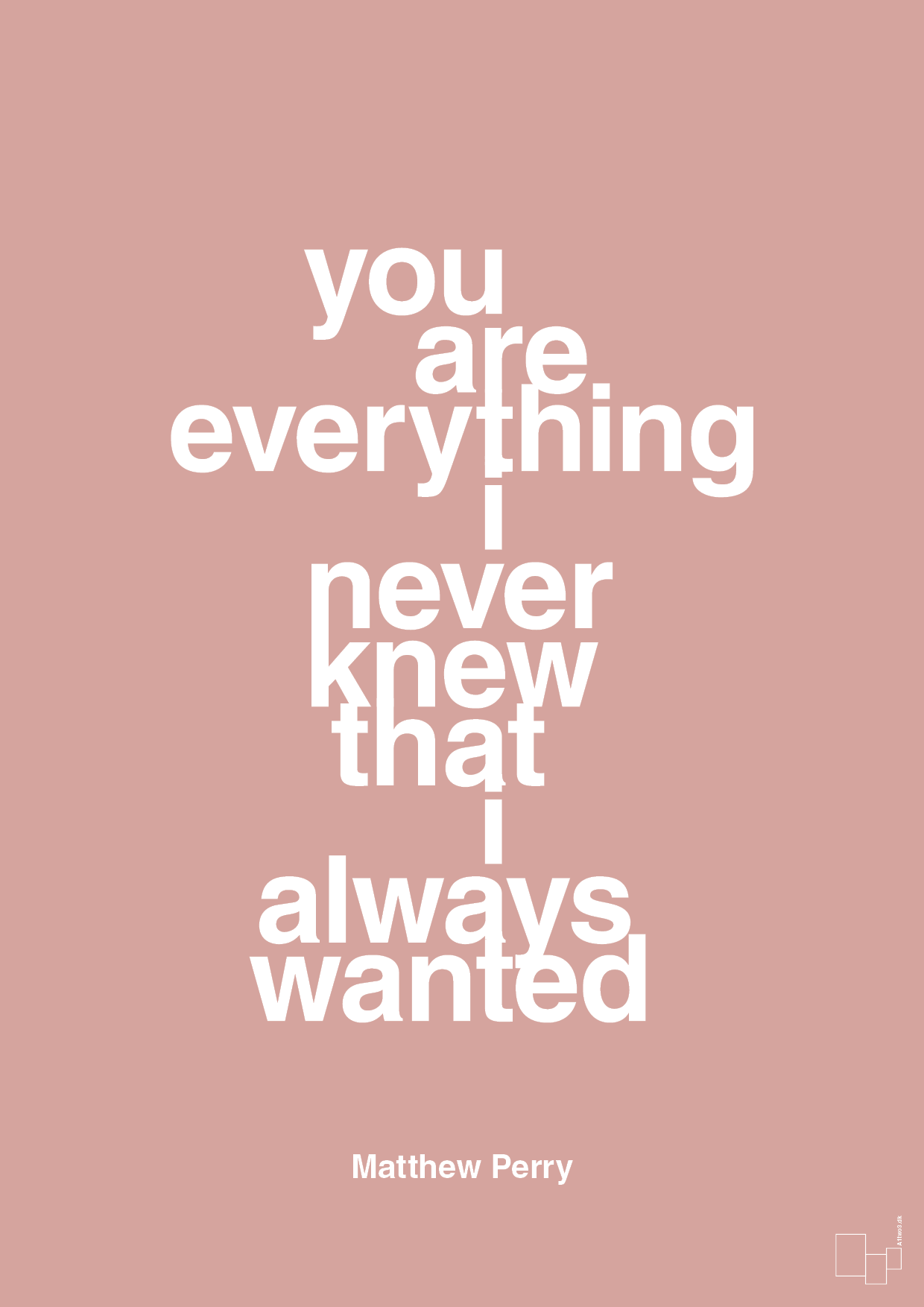 you are everything i never knew that i always wanted - Plakat med Citater i Bubble Shell