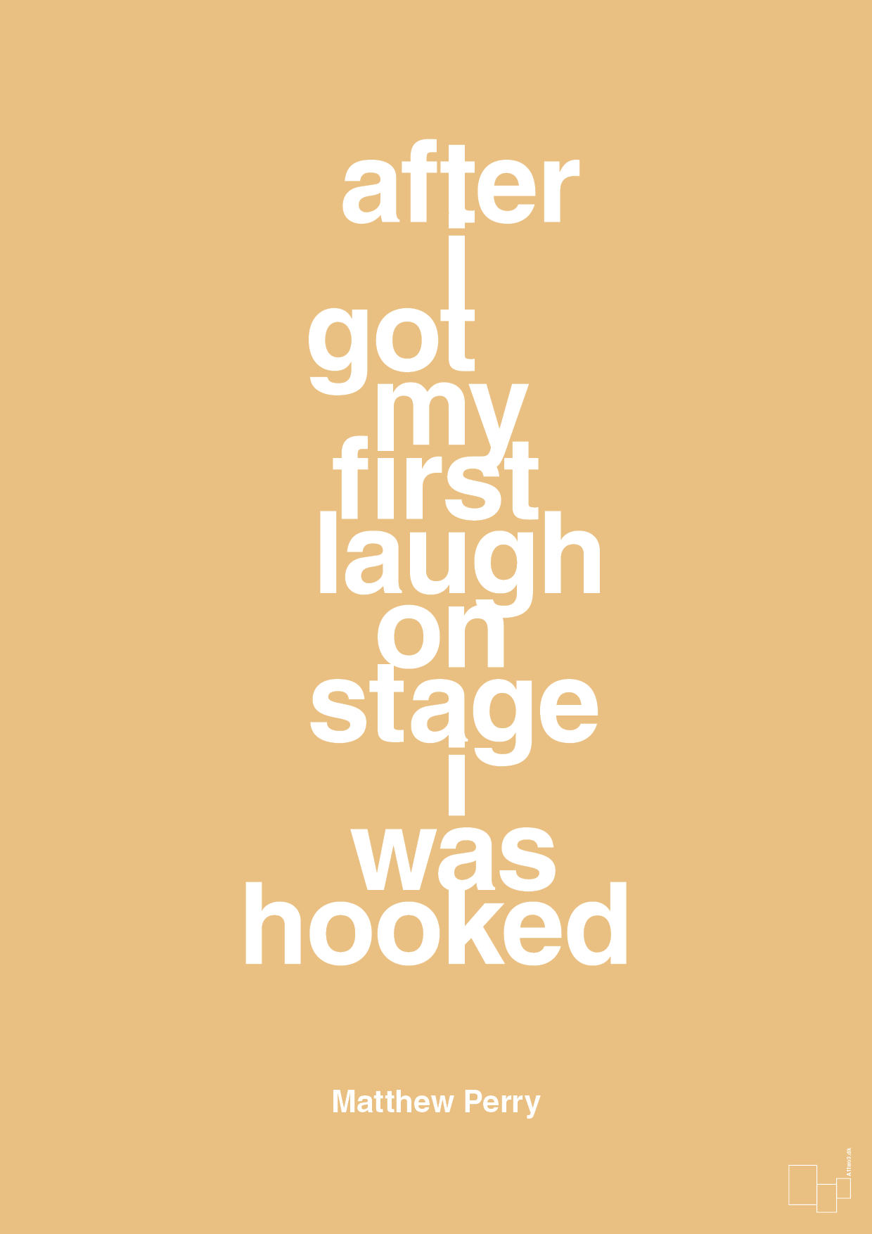 after i got my first laugh on stage i was hooked - Plakat med Citater i Charismatic