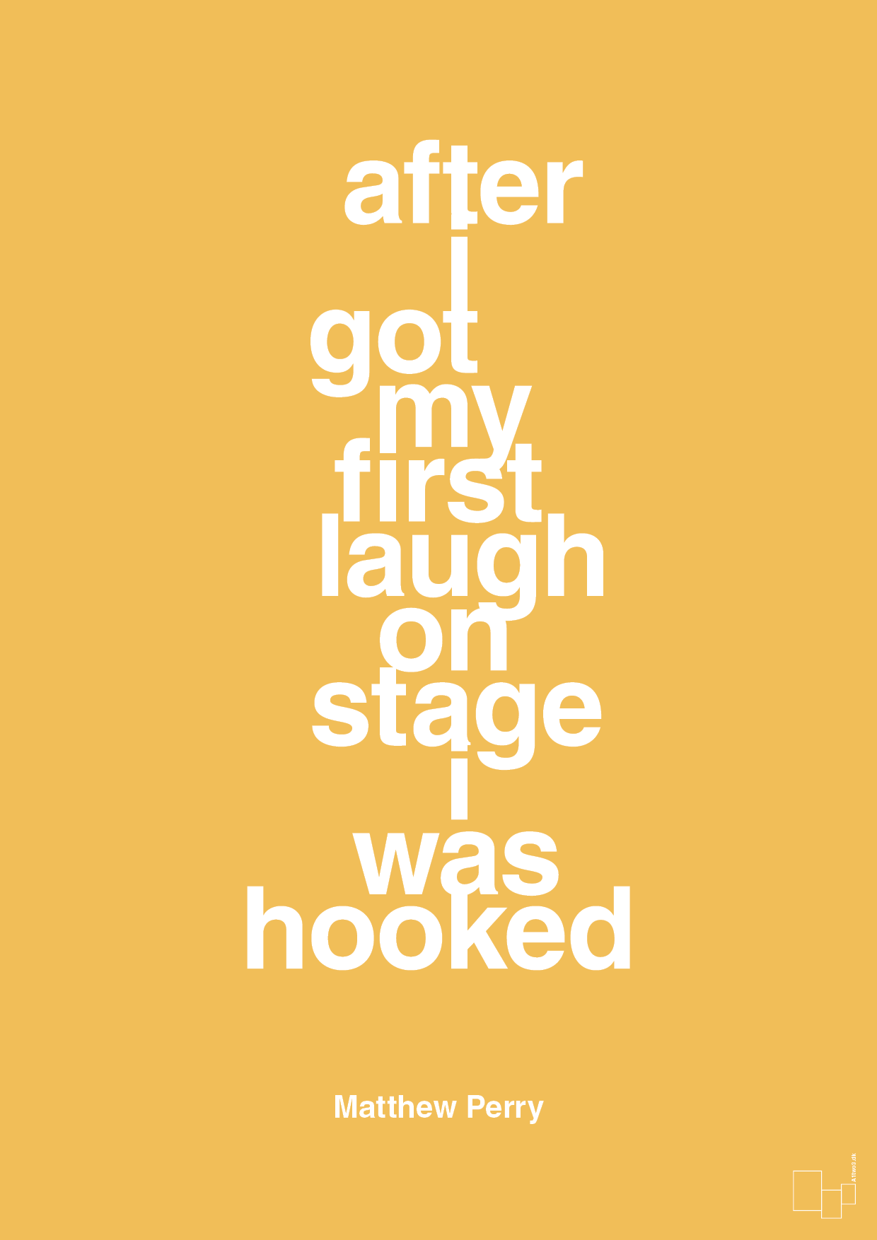 after i got my first laugh on stage i was hooked - Plakat med Citater i Honeycomb