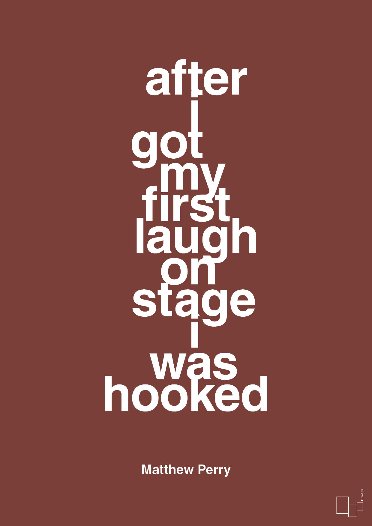 after i got my first laugh on stage i was hooked - Plakat med Citater i Red Pepper