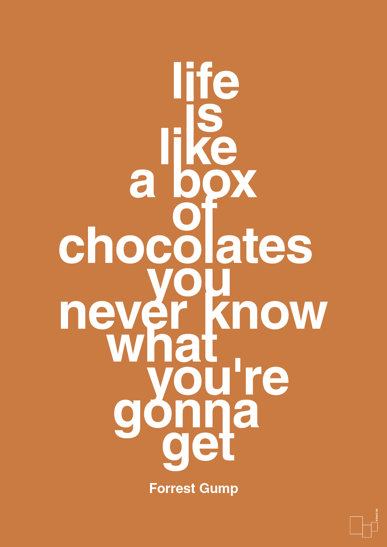 life is like a box of chocolates you never know what you're gonna get - Plakat med Citater i Rumba Orange