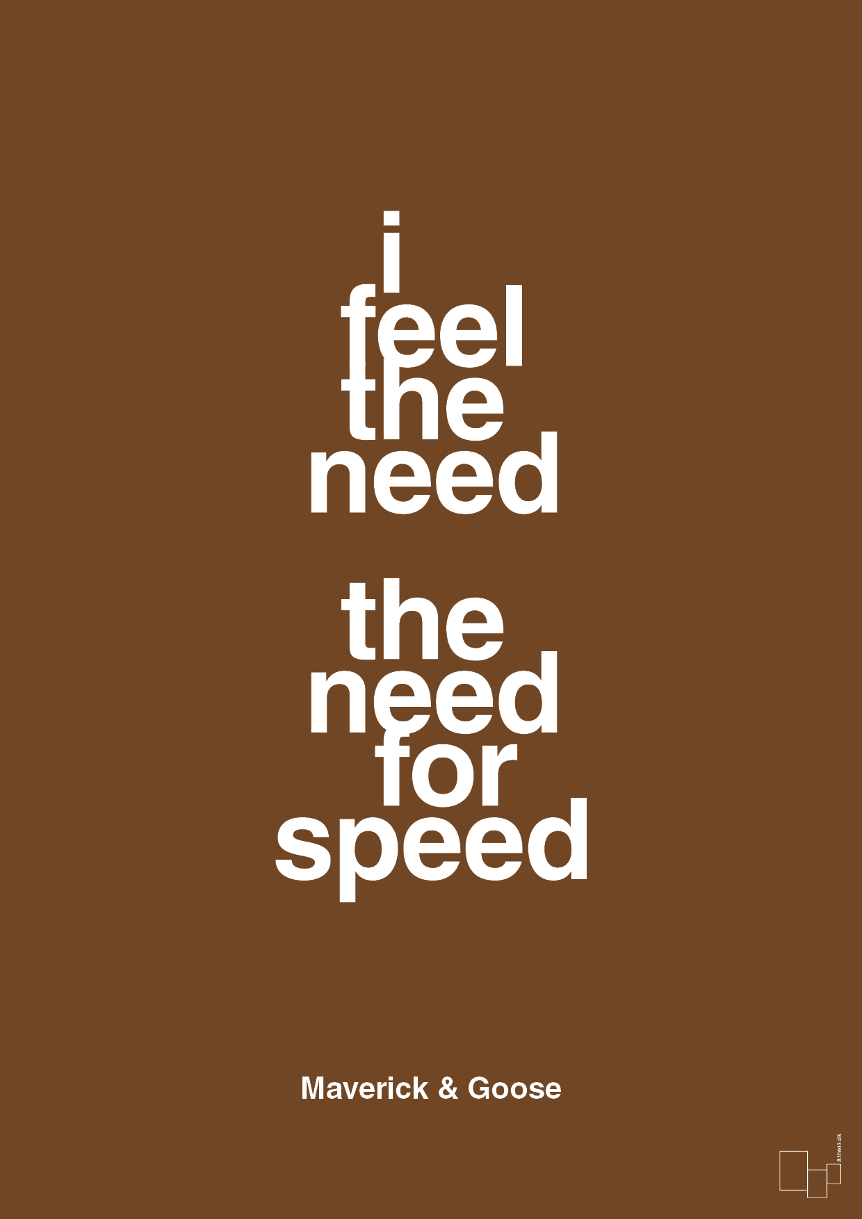 i feel the need the need for speed - Plakat med Citater i Dark Brown