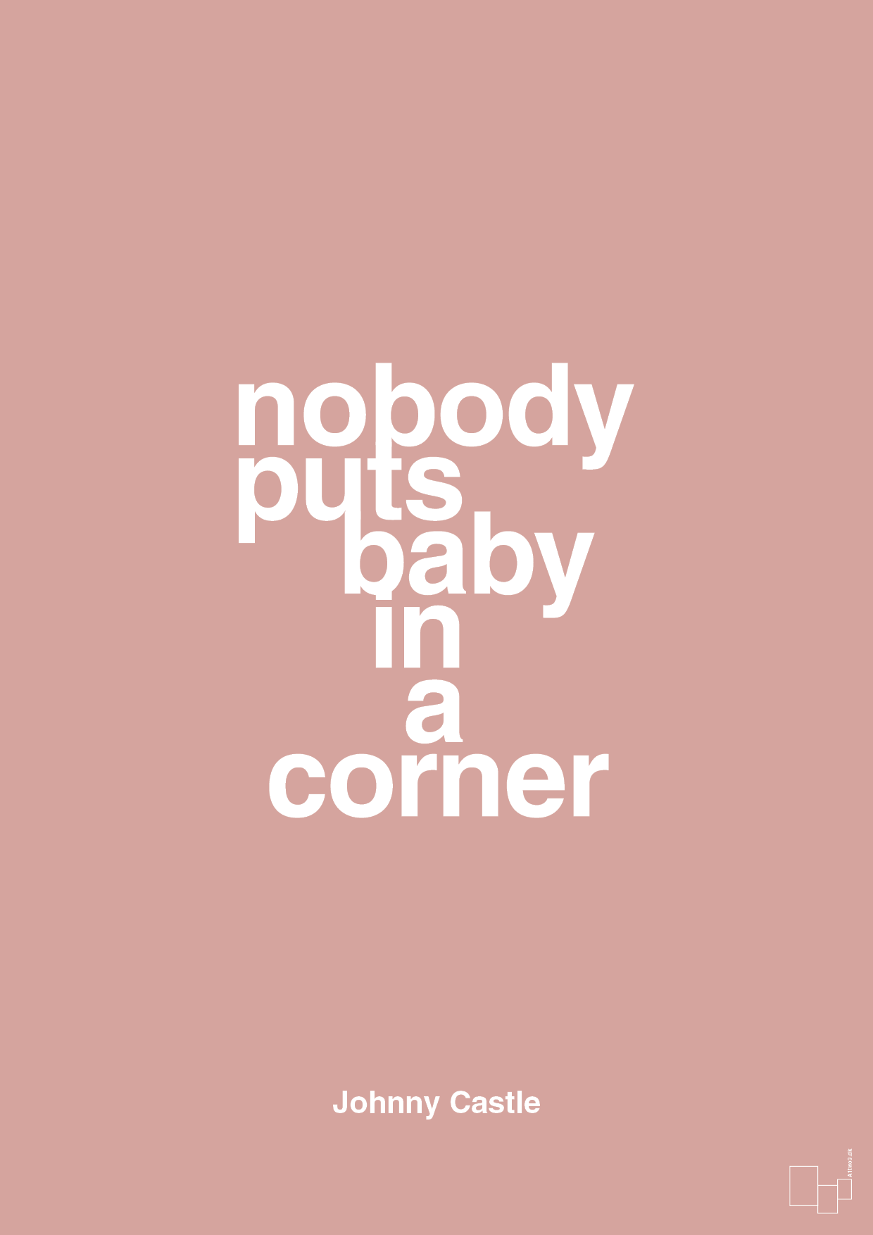 nobody puts baby in a corner - Plakat med Citater i Bubble Shell
