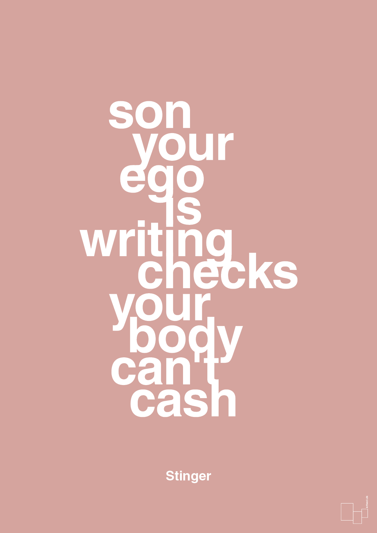son your ego is writing checks your body can't cash - Plakat med Citater i Bubble Shell
