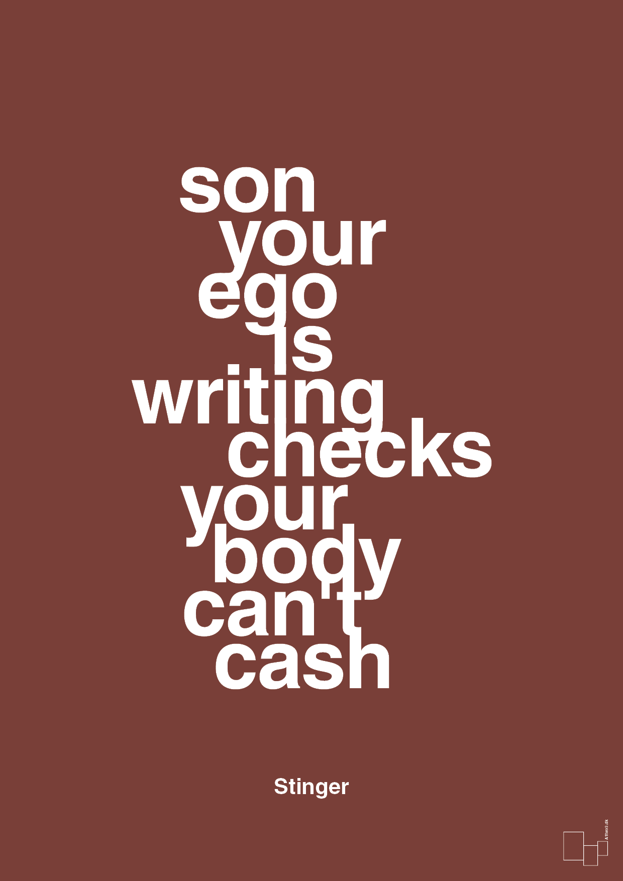 son your ego is writing checks your body can't cash - Plakat med Citater i Red Pepper