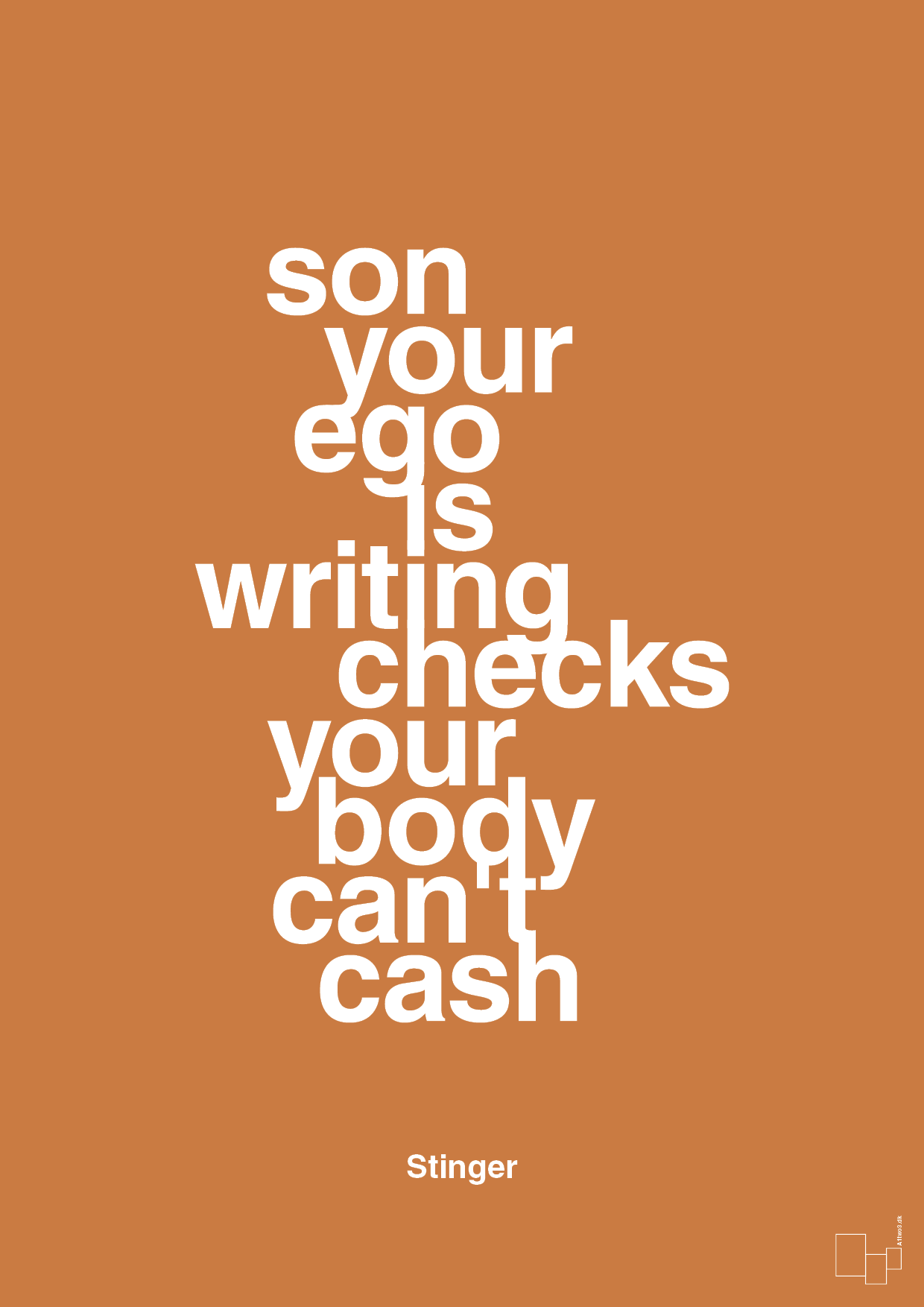 son your ego is writing checks your body can't cash - Plakat med Citater i Rumba Orange