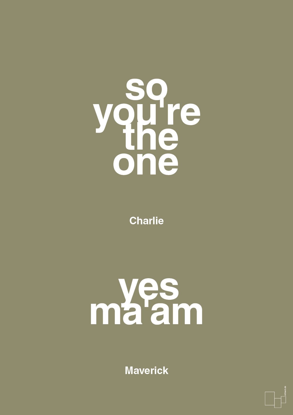 so you're the one - yes ma'am - Plakat med Citater i Misty Forrest