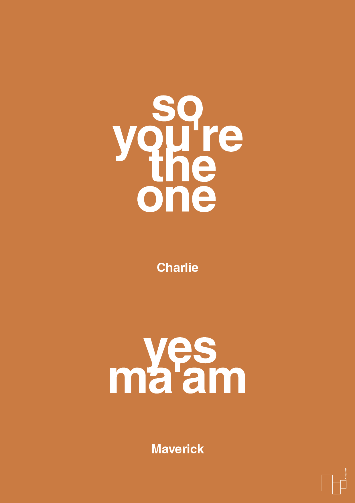 so you're the one - yes ma'am - Plakat med Citater i Rumba Orange