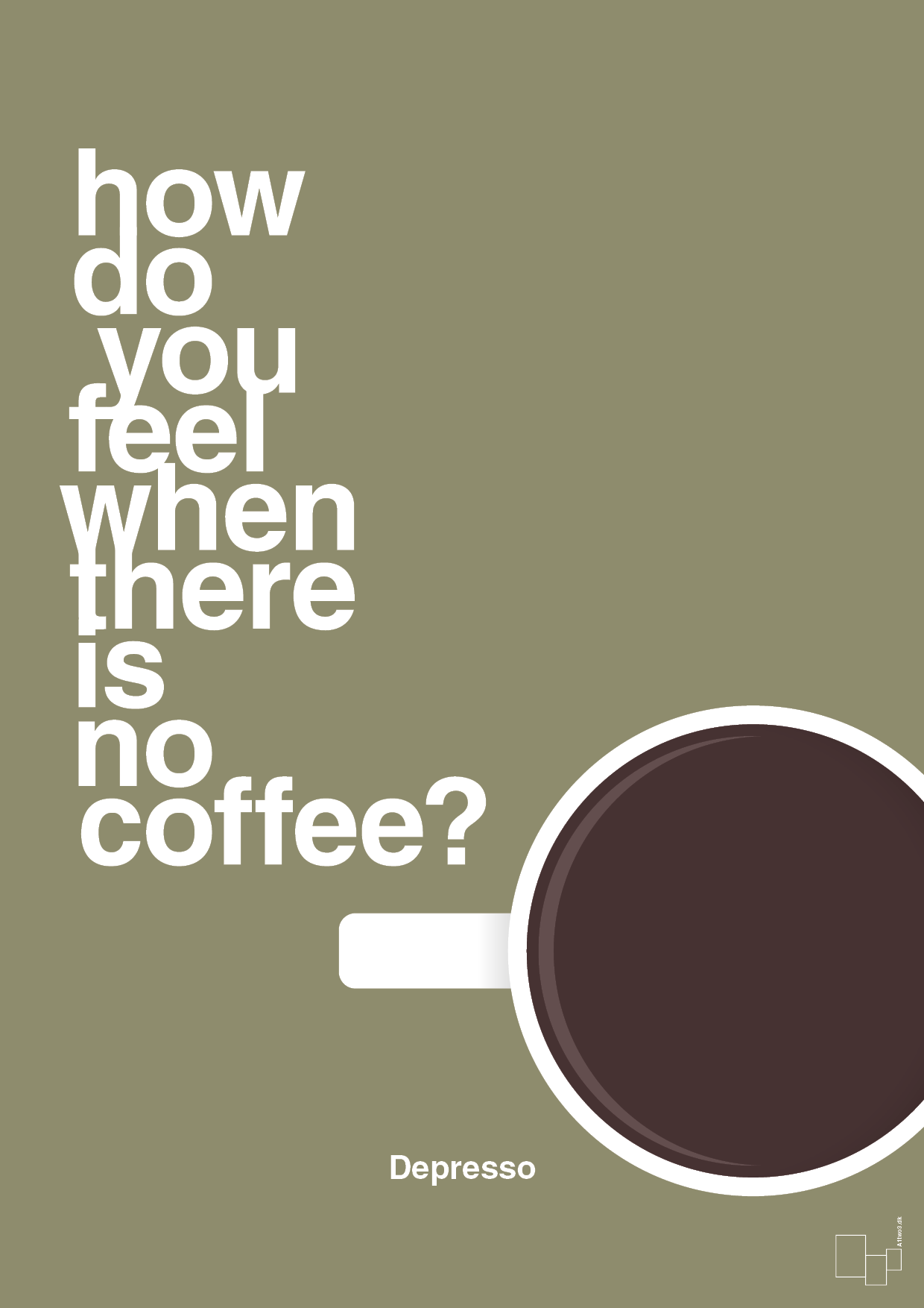 how do you feel when there is no coffee? depresso - Plakat med Mad & Drikke i Misty Forrest