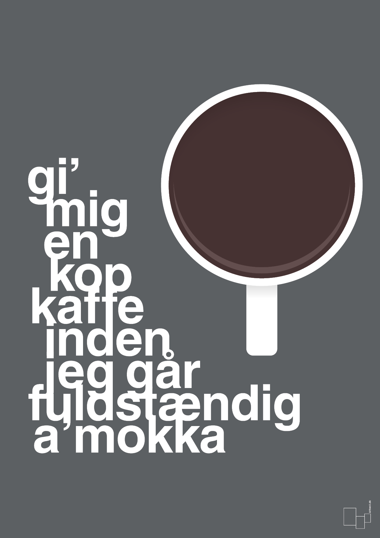 gi mig en kop kaffe inden jeg går fuldstændig amokka - Plakat med Mad & Drikke i Graphic Charcoal