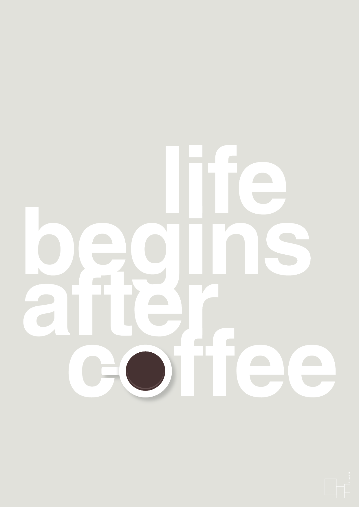 life begins after coffee - Plakat med Mad & Drikke i Painters White