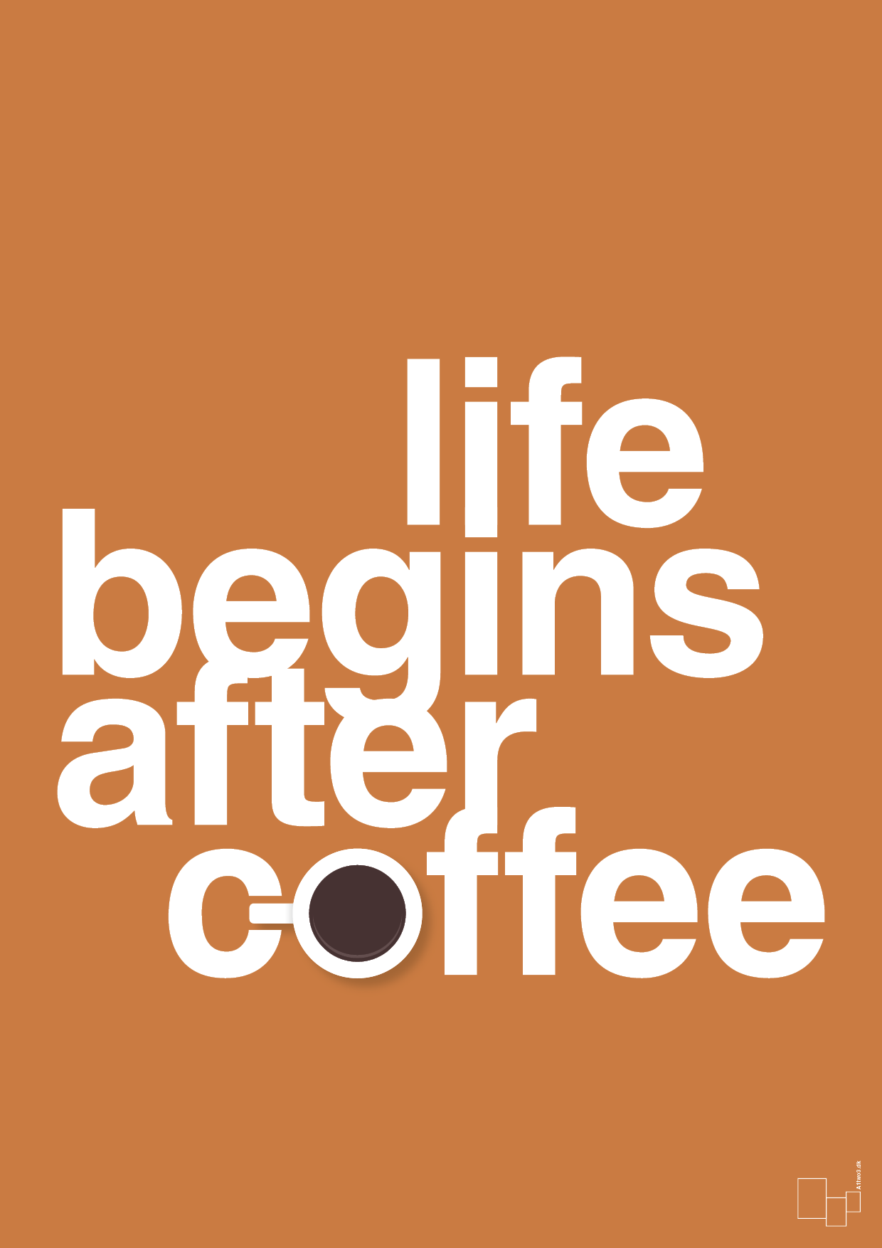 life begins after coffee - Plakat med Mad & Drikke i Rumba Orange