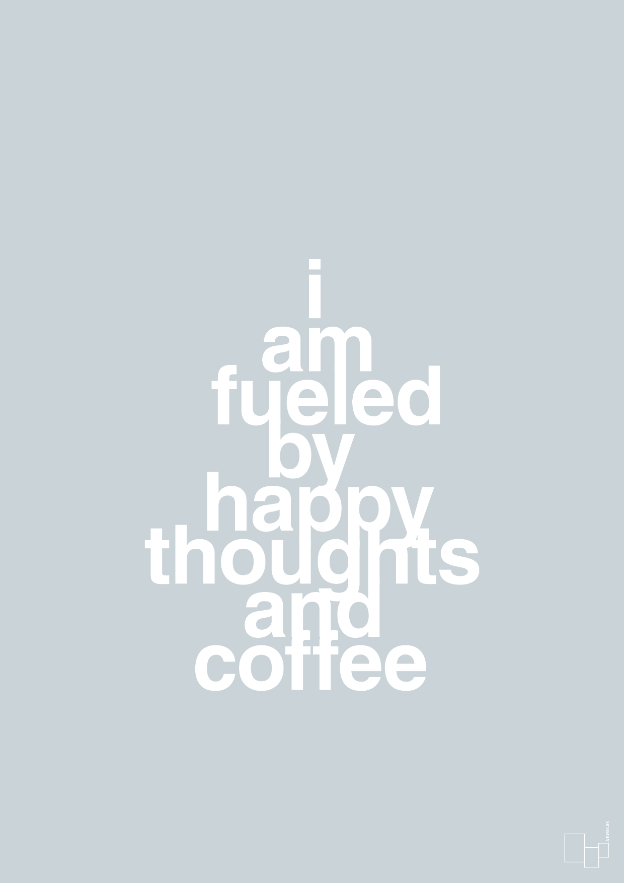 i am fueled by happy thoughts and coffee - Plakat med Mad & Drikke i Light Drizzle