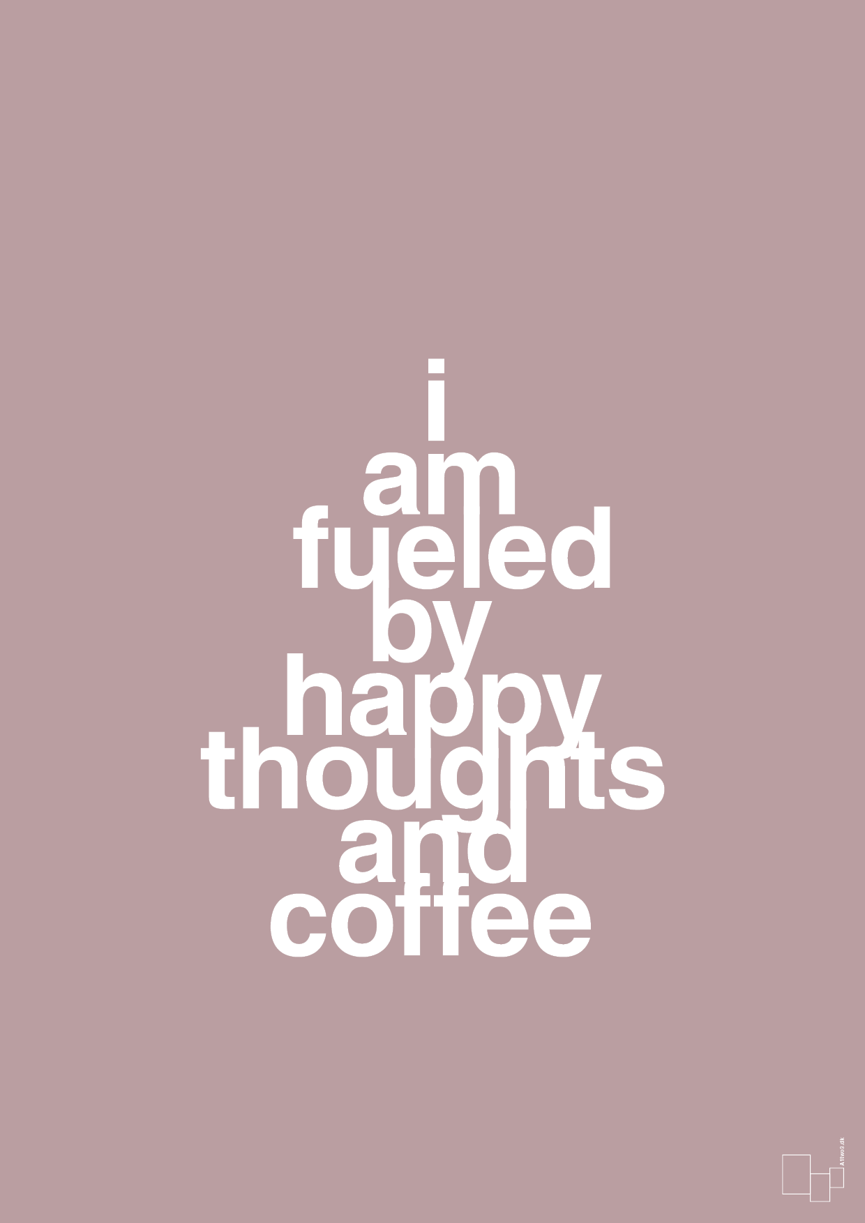 i am fueled by happy thoughts and coffee - Plakat med Mad & Drikke i Light Rose